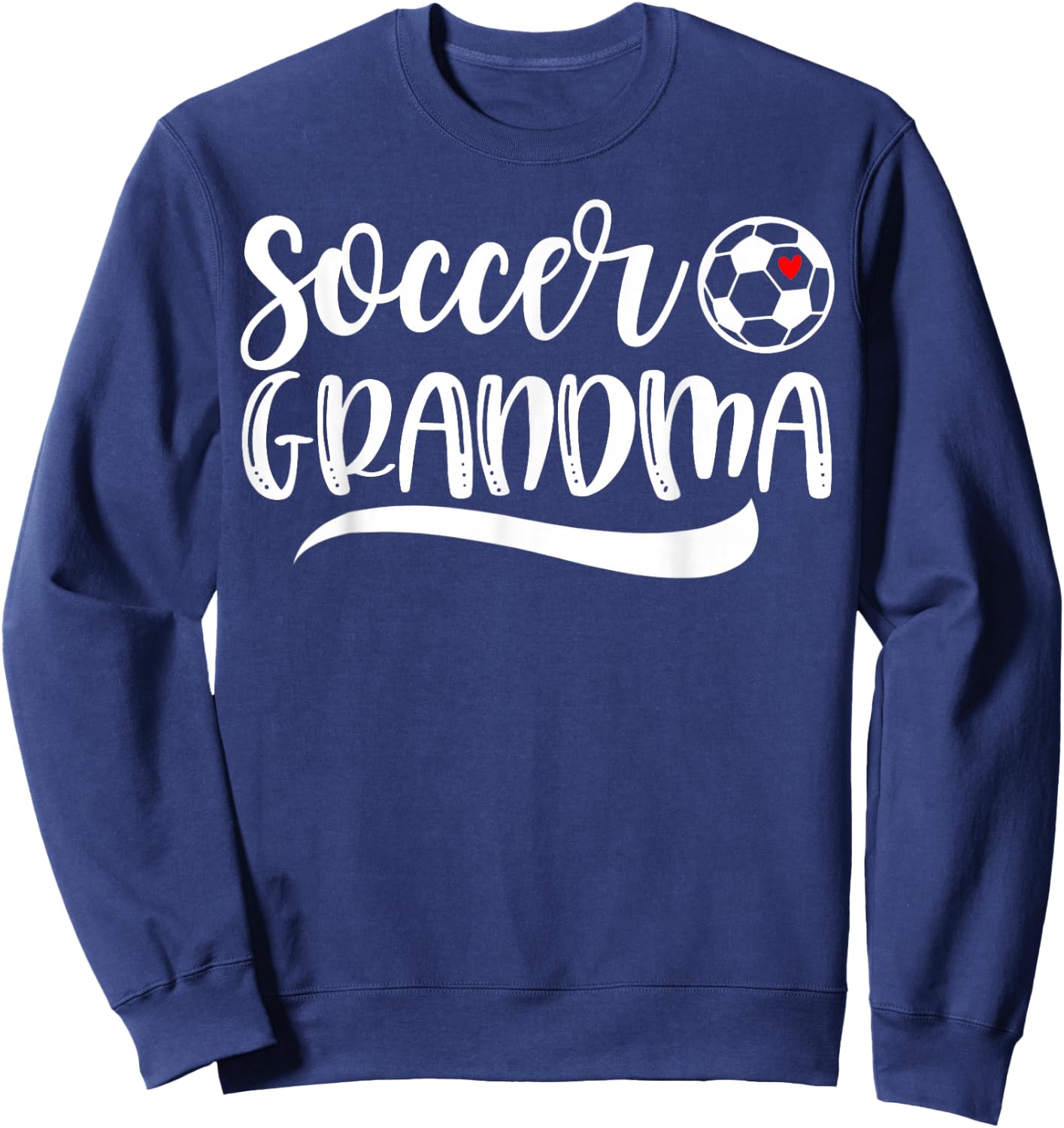 Funny Soccer Grandma Soccer Lover Mother's Day Sweatshirt - Sweatshirt | Navy