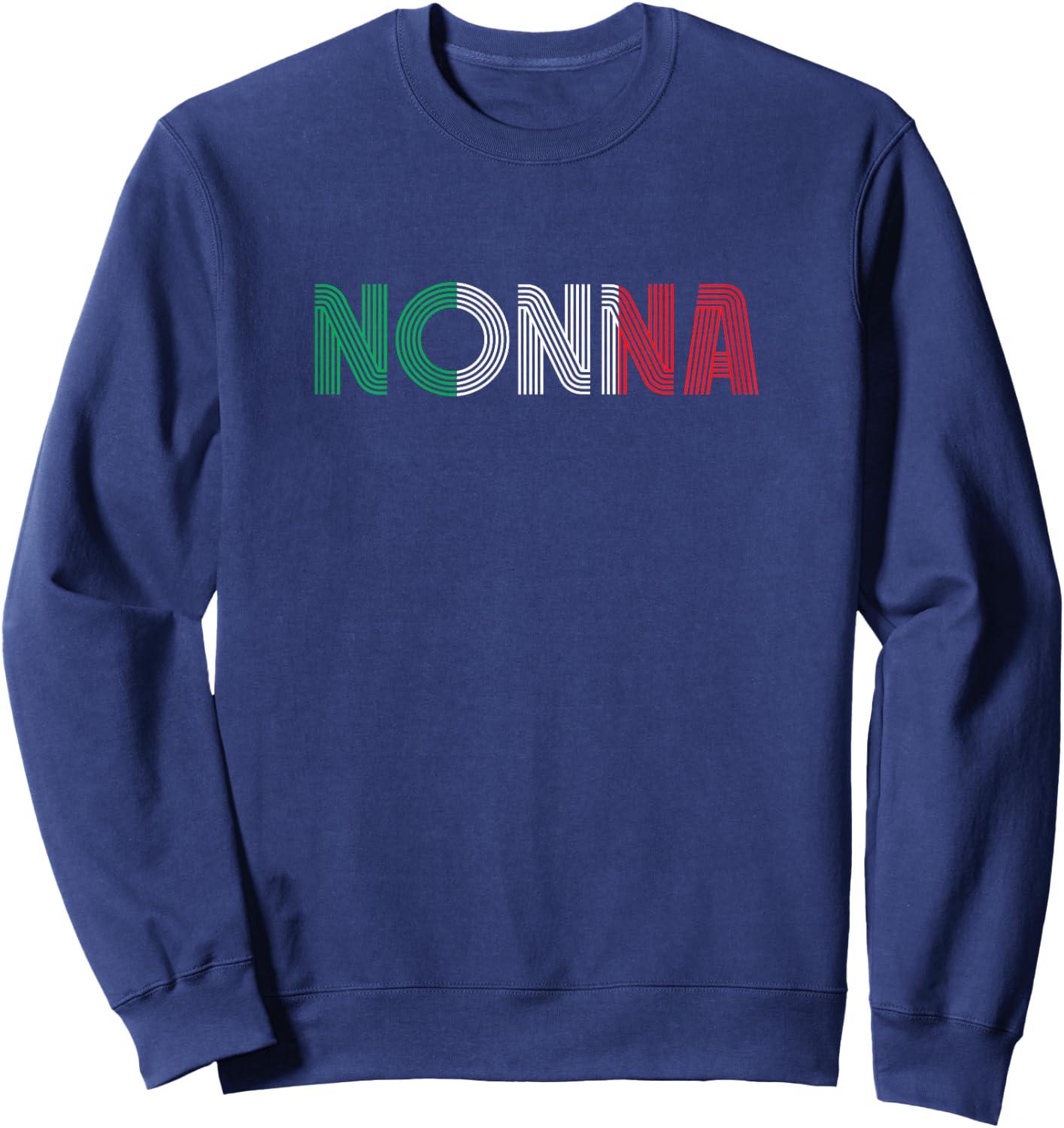 Grandma Italian Family Culture Italy Country Nonna Sweatshirt - Sweatshirt | Navy