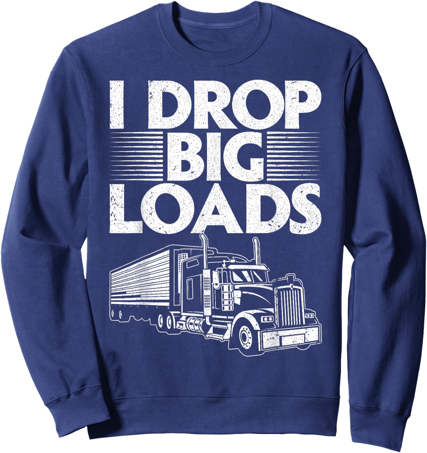 Funny Trucker Design Women Semi Truck Driver Lover Sweatshirt - Sweatshirt | Navy