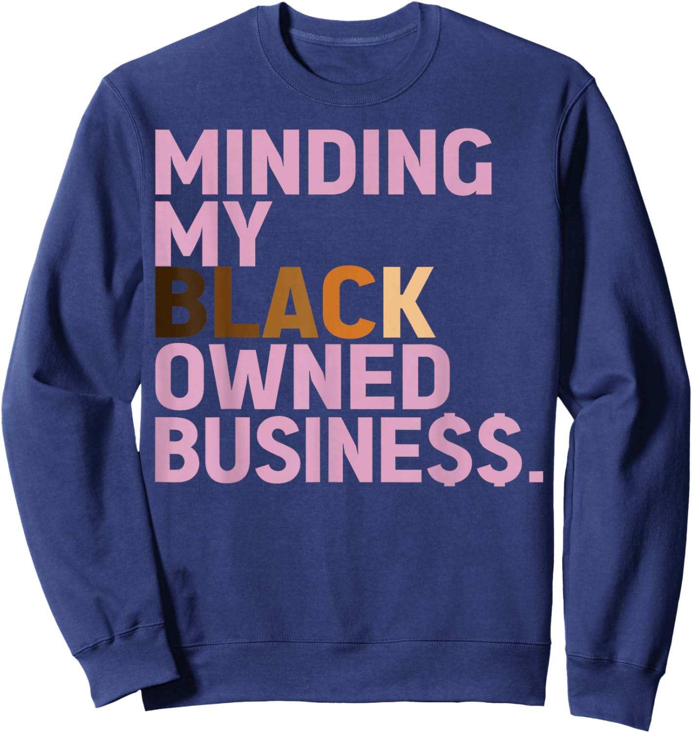 Minding My Owned Black Business Sweatshirt - Sweatshirt | Navy