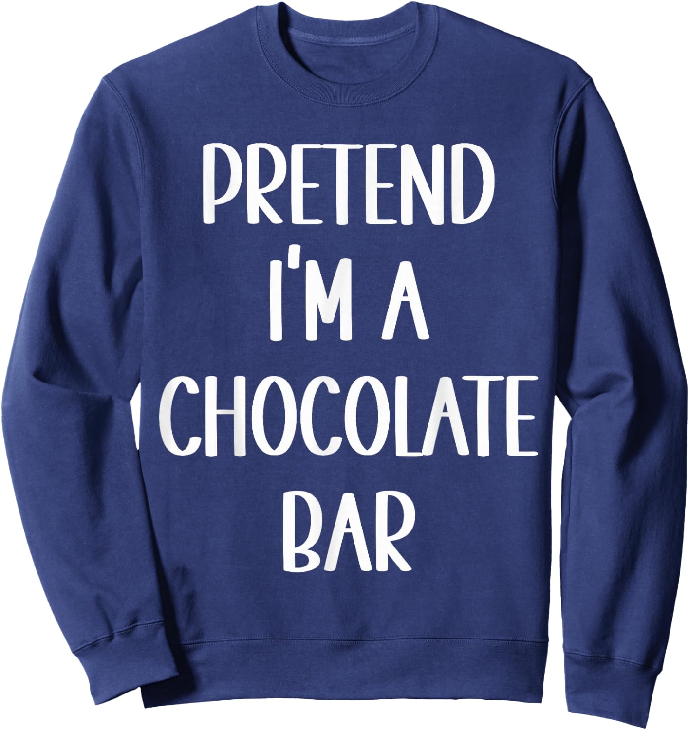 Pretend I'm A Chocolate Bar Costume Halloween Lazy Easy Sweatshirt - Sweatshirt | Navy