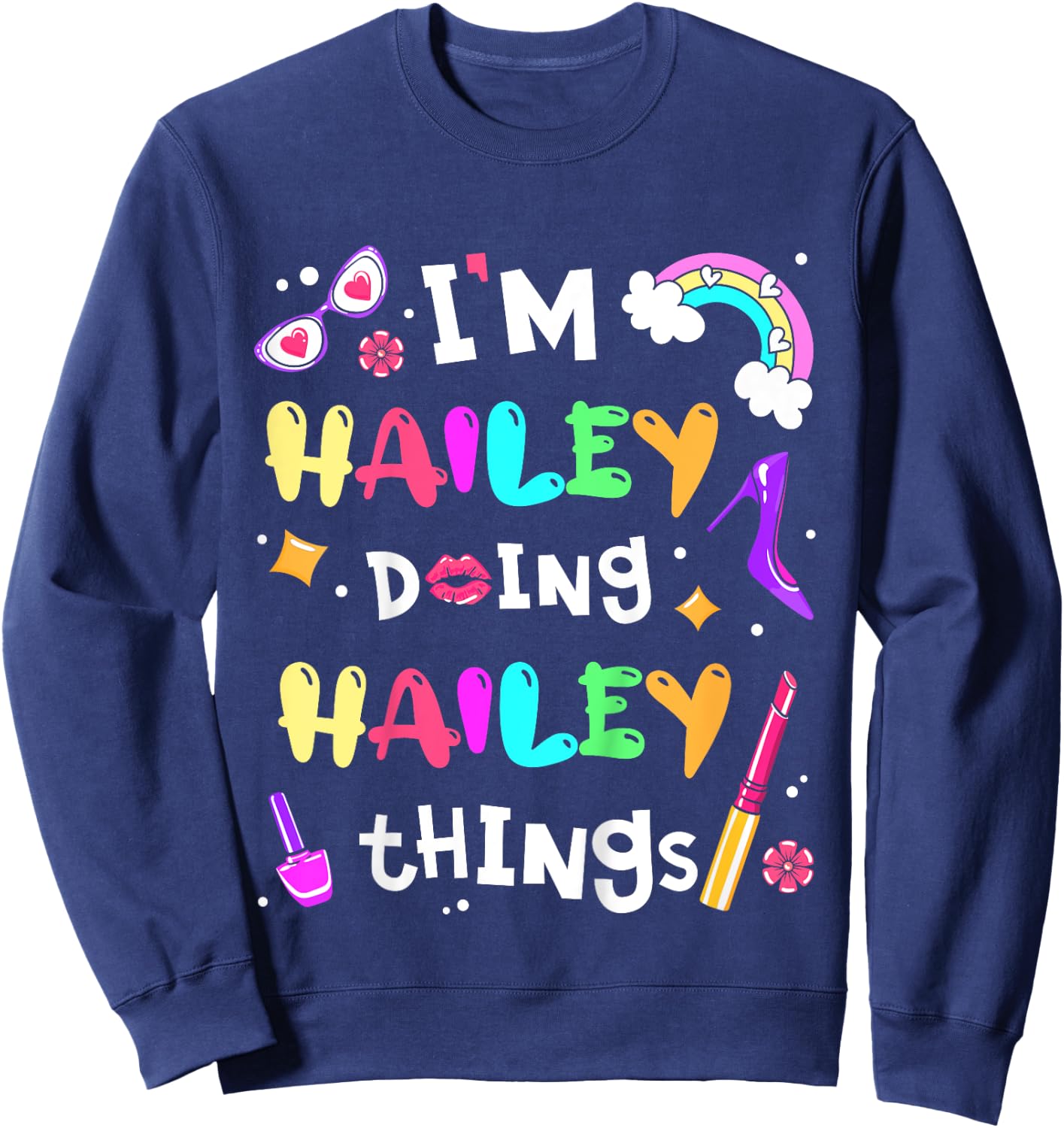 Kids I'm Hailey Doing Hailey Things Cute Girls Personalized Name Sweatshirt - Sweatshirt | Navy