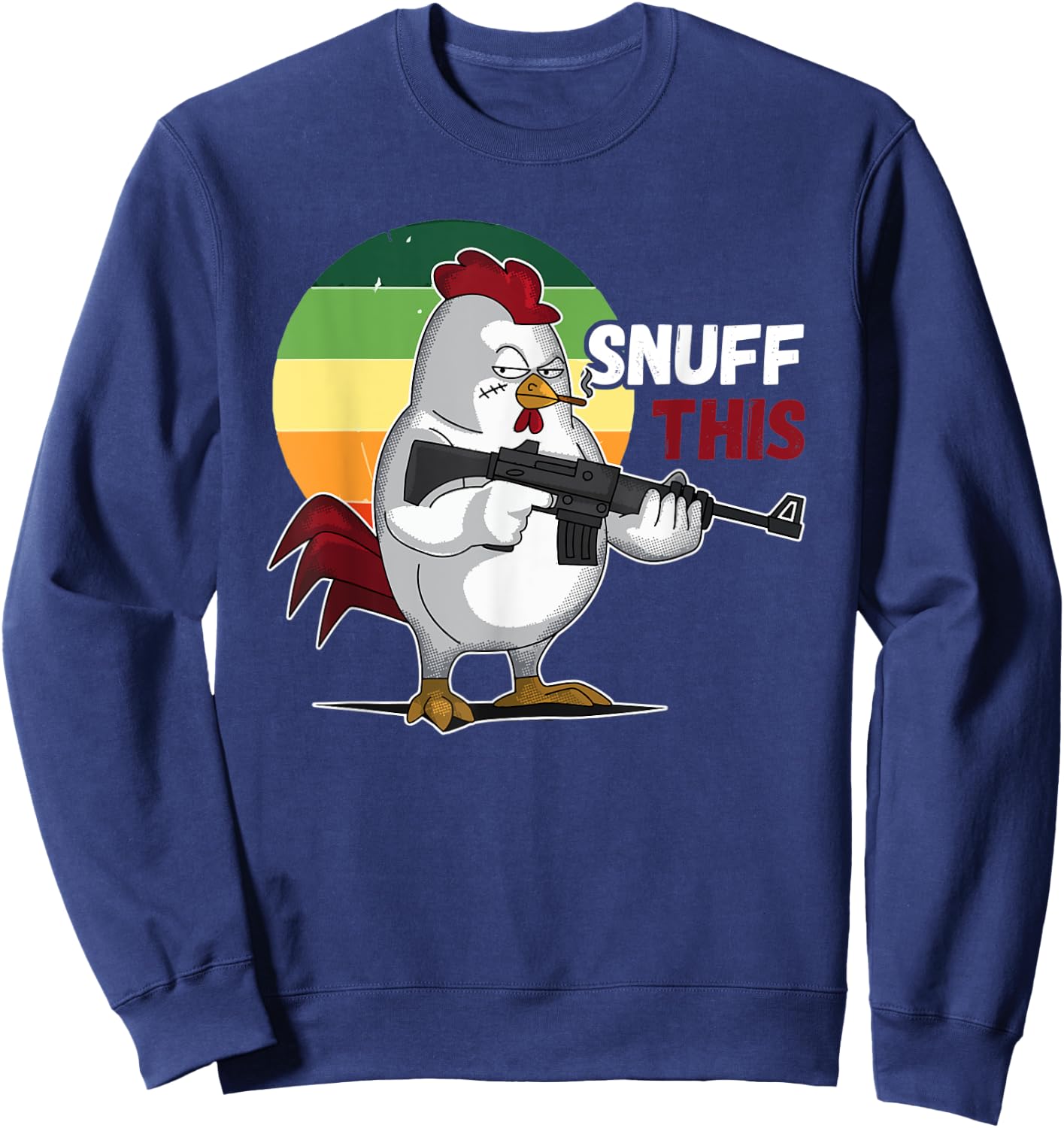 The Rooster Snuff This Funny Animal Saying Sweatshirt - Sweatshirt | Navy