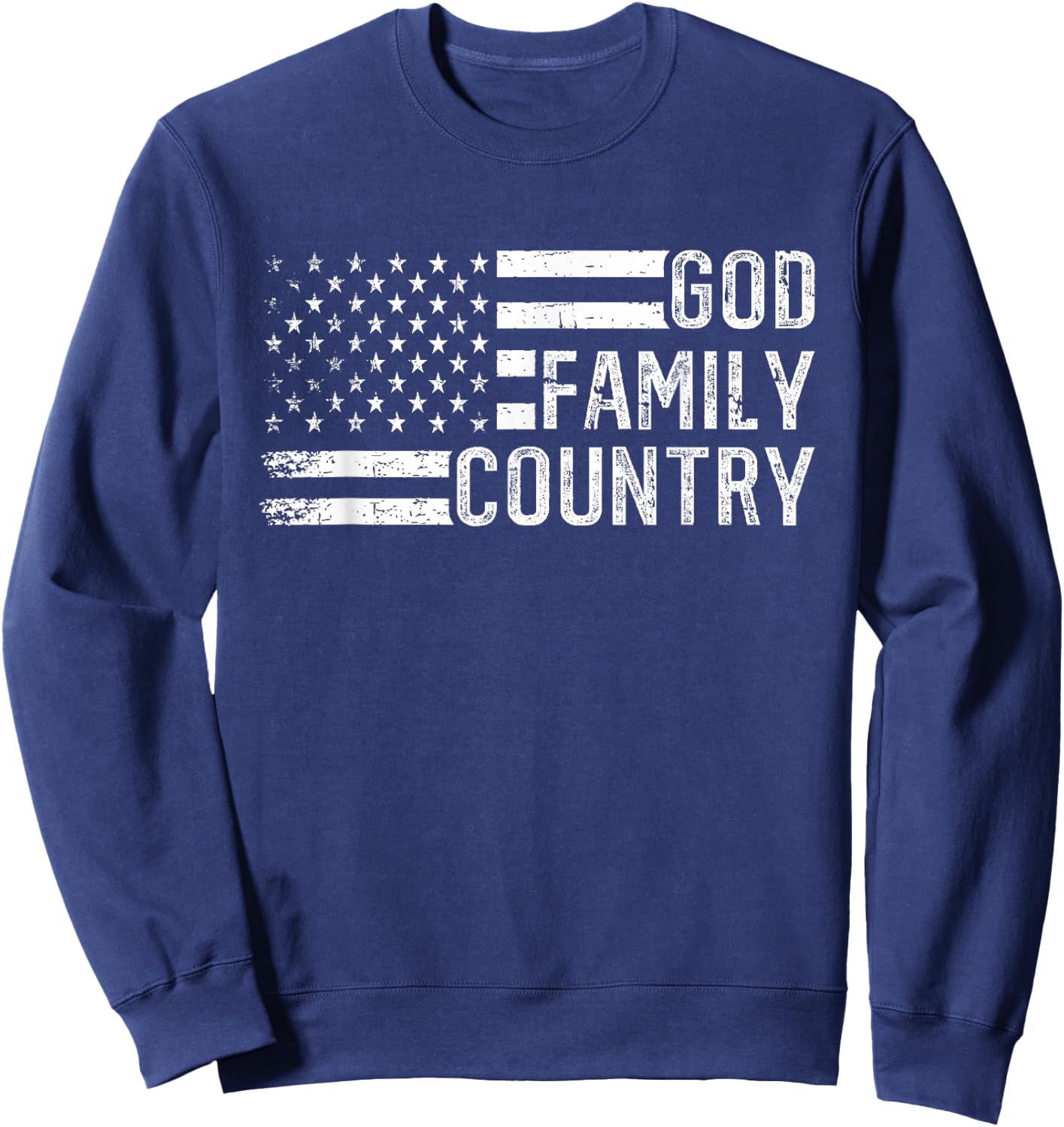 God Family Country - Patriotic Christian US Flag Sweatshirt - Sweatshirt | Navy