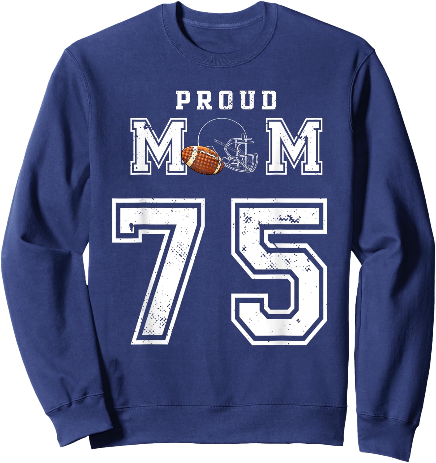 Custom Proud Football Mom Number 75 Personalized Sweatshirt - Sweatshirt | Navy