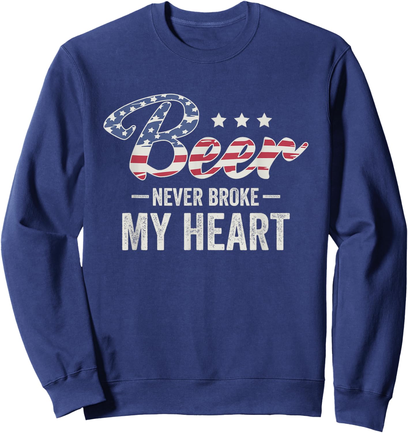 Beer Never Broke My Heart Sweatshirt - Sweatshirt | Navy