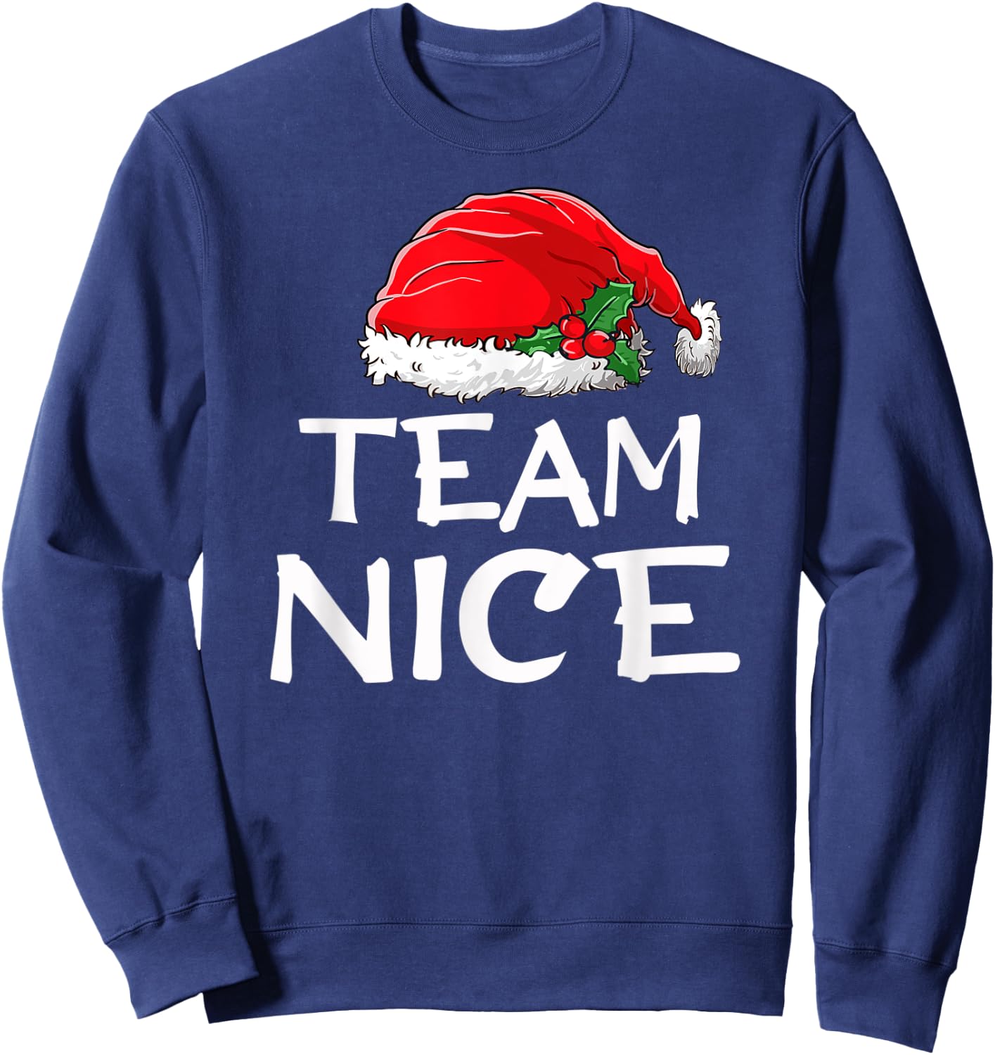 Team Nice Funny Christmas Pajamas Santa Claus Men Women Top Sweatshirt - Sweatshirt | Navy
