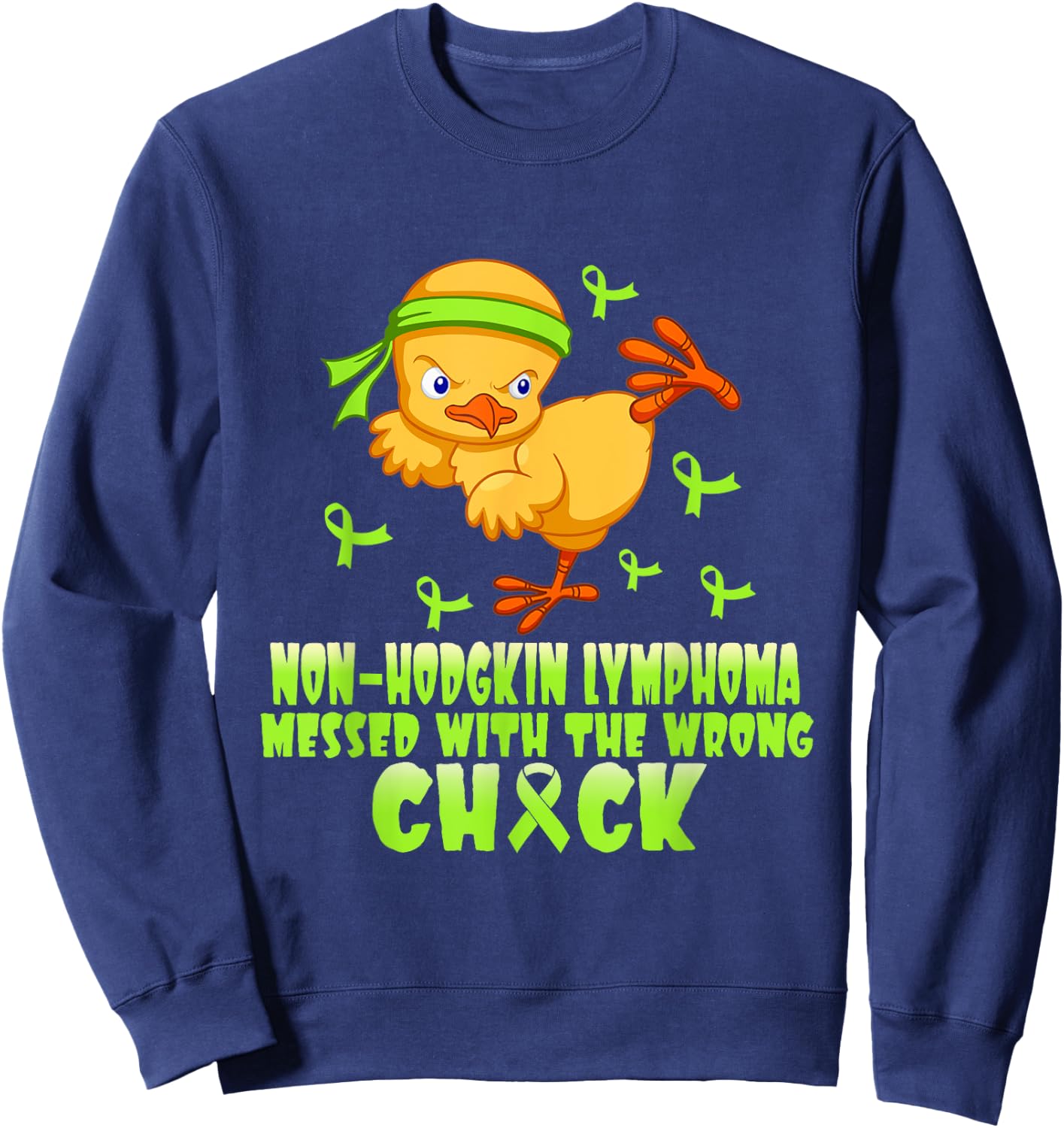 Non-Hodgkin Lymphoma Messed With The Wrong Chick Sweatshirt - Sweatshirt | Navy