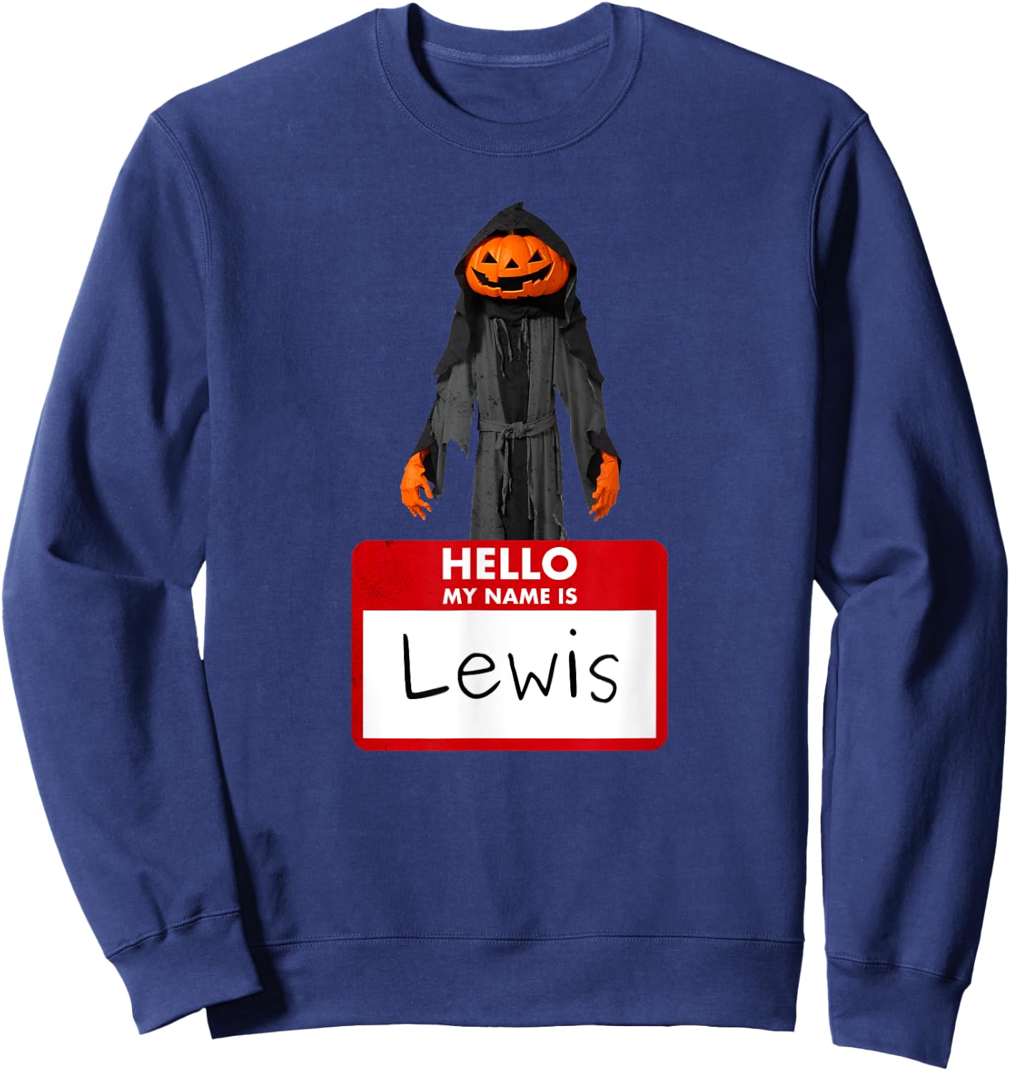 I am not a jack o lantern my name is Lewis Halloween funny Sweatshirt - Sweatshirt | Navy
