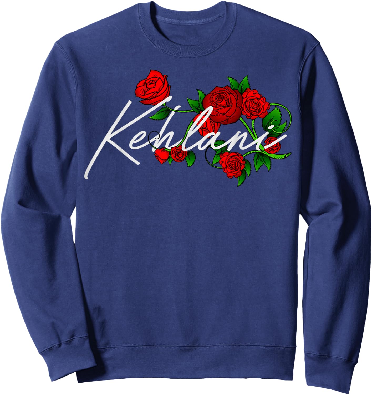 Kehlani Floral Rose Kehlani Name Birthday Shirt Gift Sweatshirt - Sweatshirt | Navy