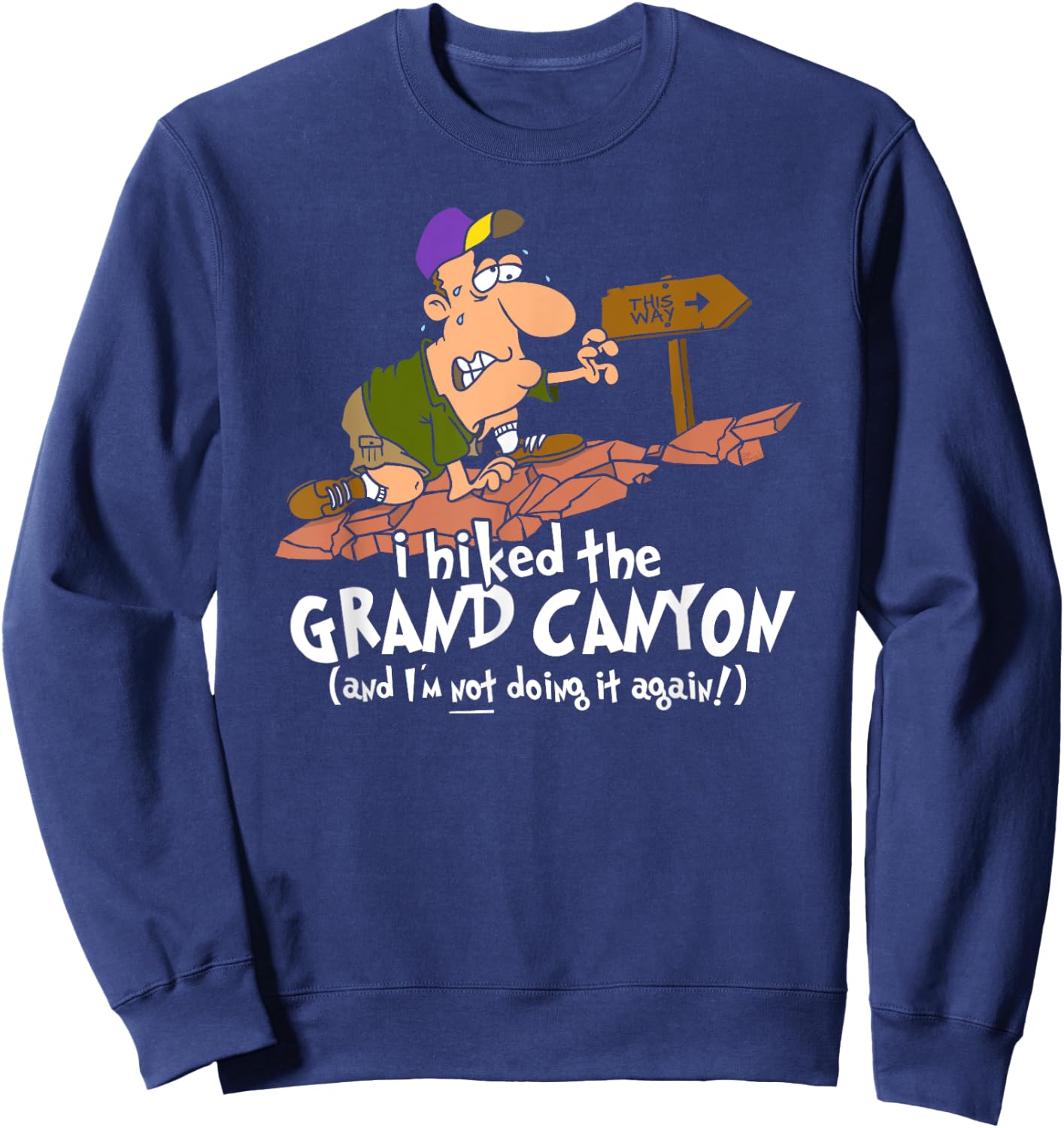 I Hiked the Grand Canyon Sweatshirt - Sweatshirt | Navy