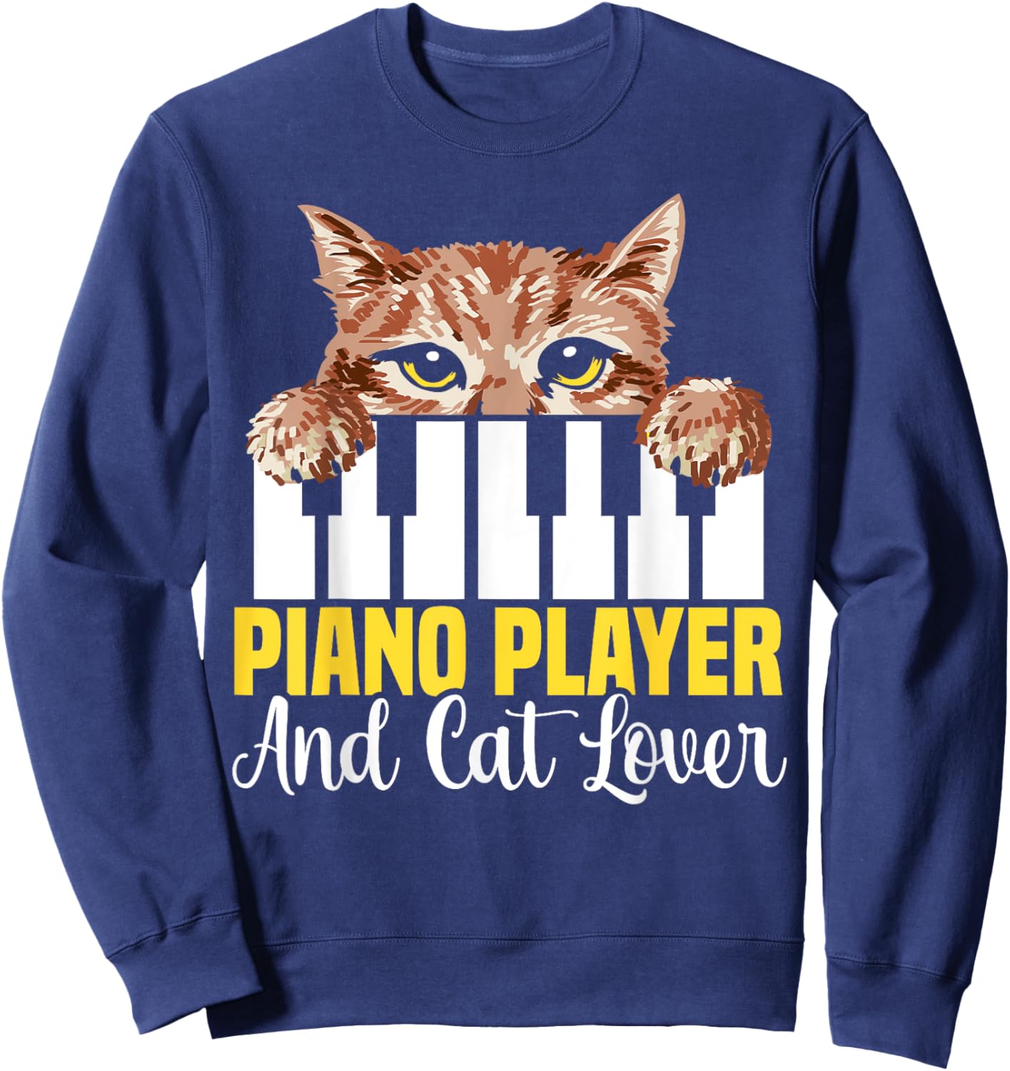 Piano Player And Cat Lover Piano Cat Musician Pianist Sweatshirt - Sweatshirt | Navy