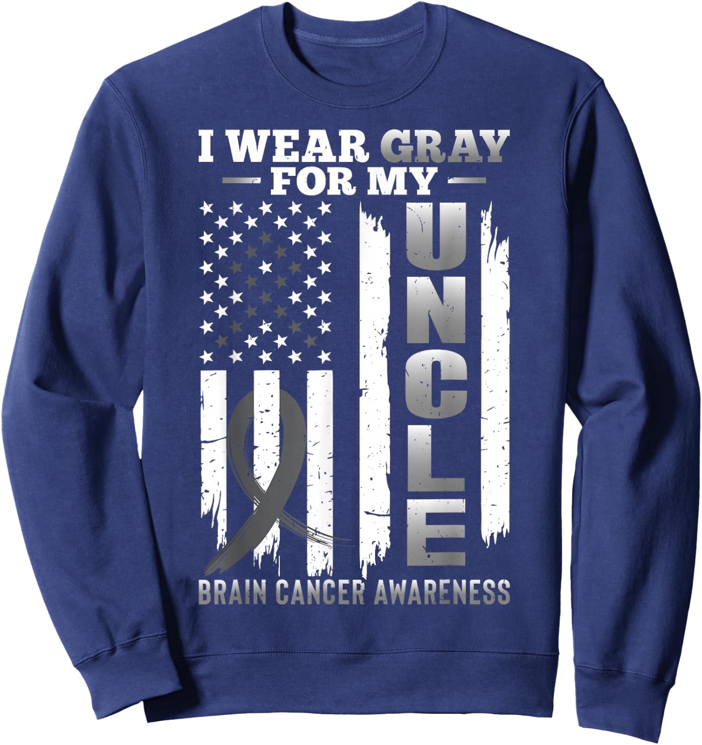 I Wear Gray for My Uncle - USA Flag Brain Cancer Awareness Sweatshirt - Sweatshirt | Navy