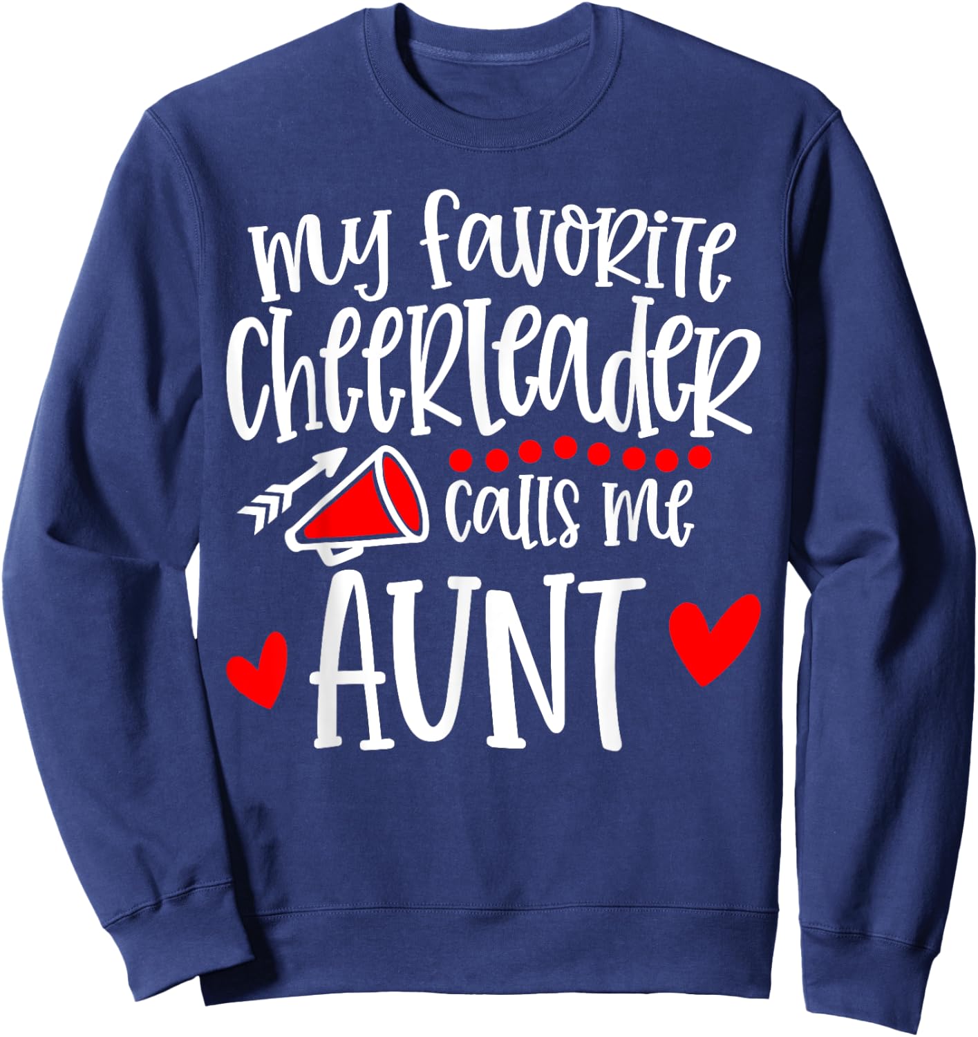 My Favorite Cheerleader Calls Me Aunt Funny Cheerleading Sweatshirt - Sweatshirt | Navy