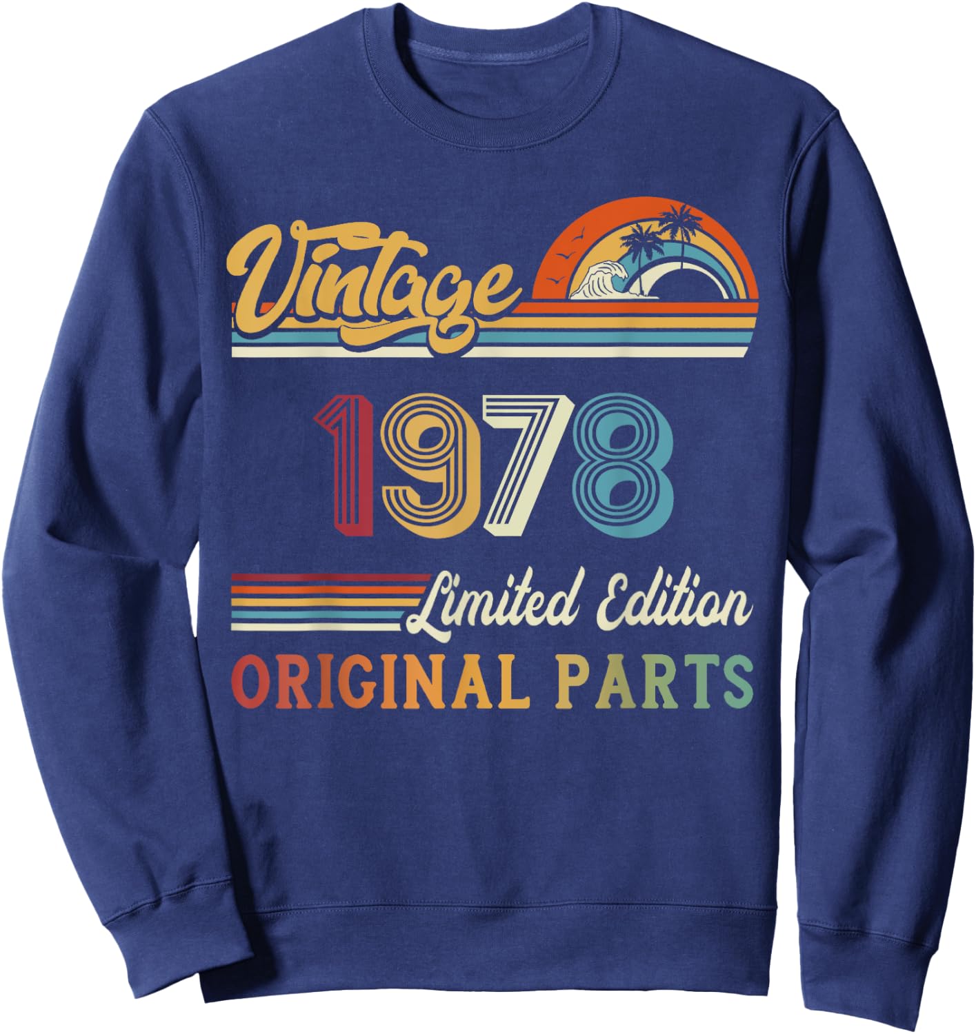 Vintage 1978 Limited Edition Original Parts 45th Birthday Sweatshirt - Sweatshirt | Navy