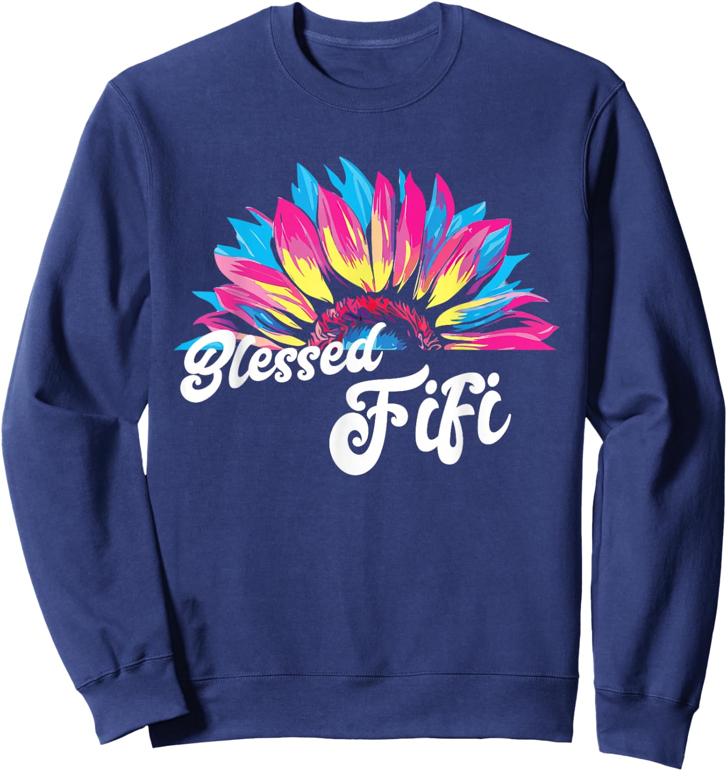 Blessed FIFI Happy Mother's Day Cute Sunshine Kind Love Fun Women Sweatshirt - Sweatshirt | Navy