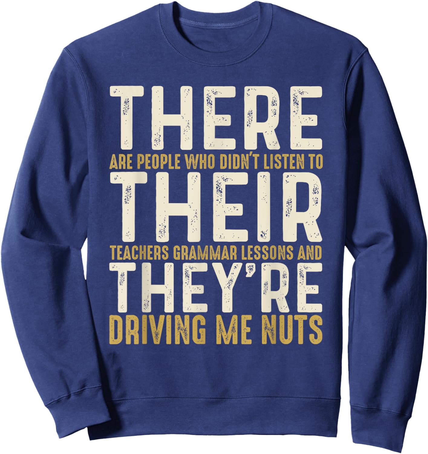 There Their They're English Grammar Funny English Teacher Sweatshirt - Sweatshirt | Navy