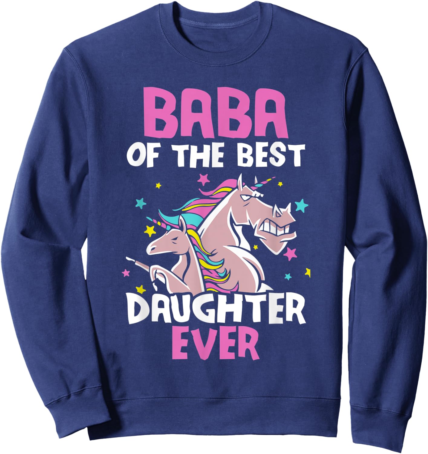 Baba Of The Best Daughter Ever Unicorn Dad Persian Arabic Sweatshirt - Sweatshirt | Navy