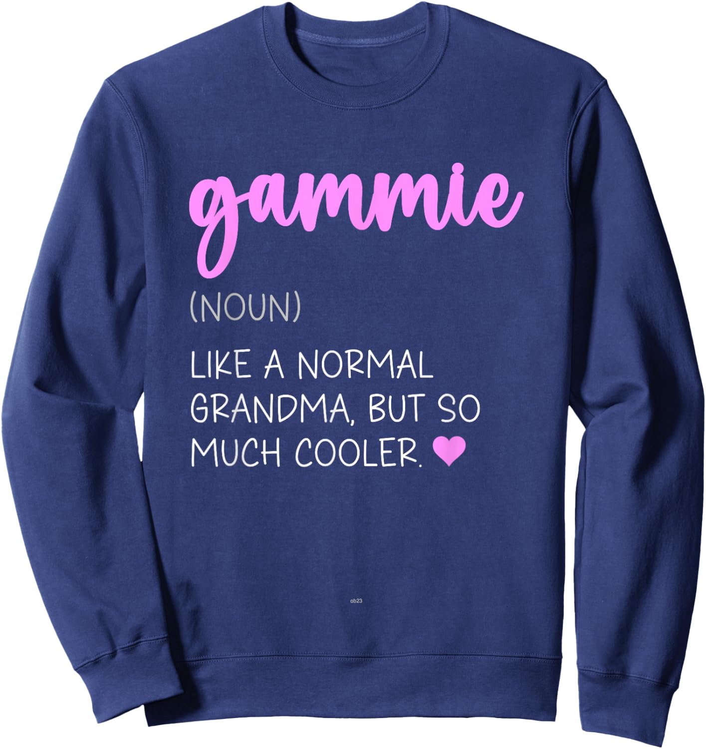 Gammie Definition Cute Mother's Day Noun Sweatshirt - Sweatshirt | Navy
