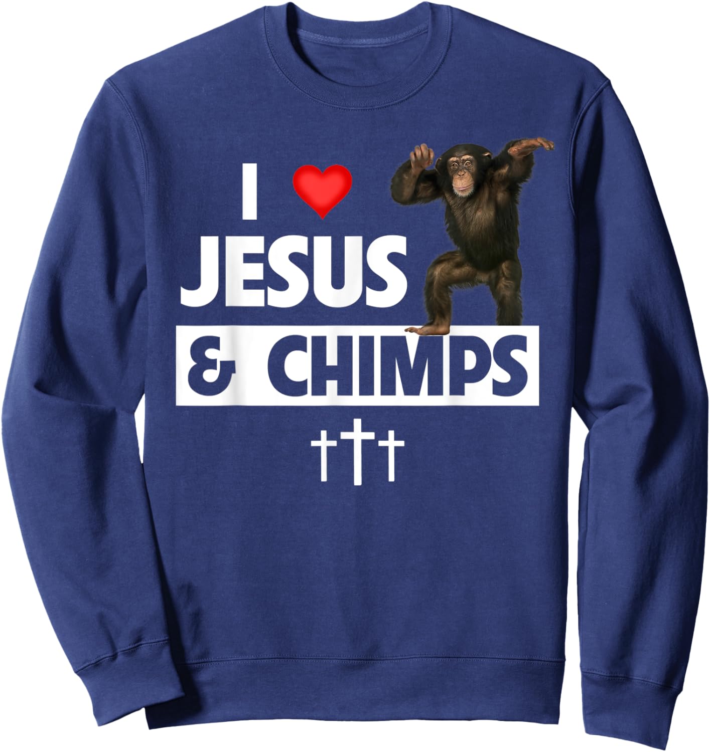 I Love Jesus and Chimps Christian Chimpanzee Monkey Lovers Sweatshirt - Sweatshirt | Navy