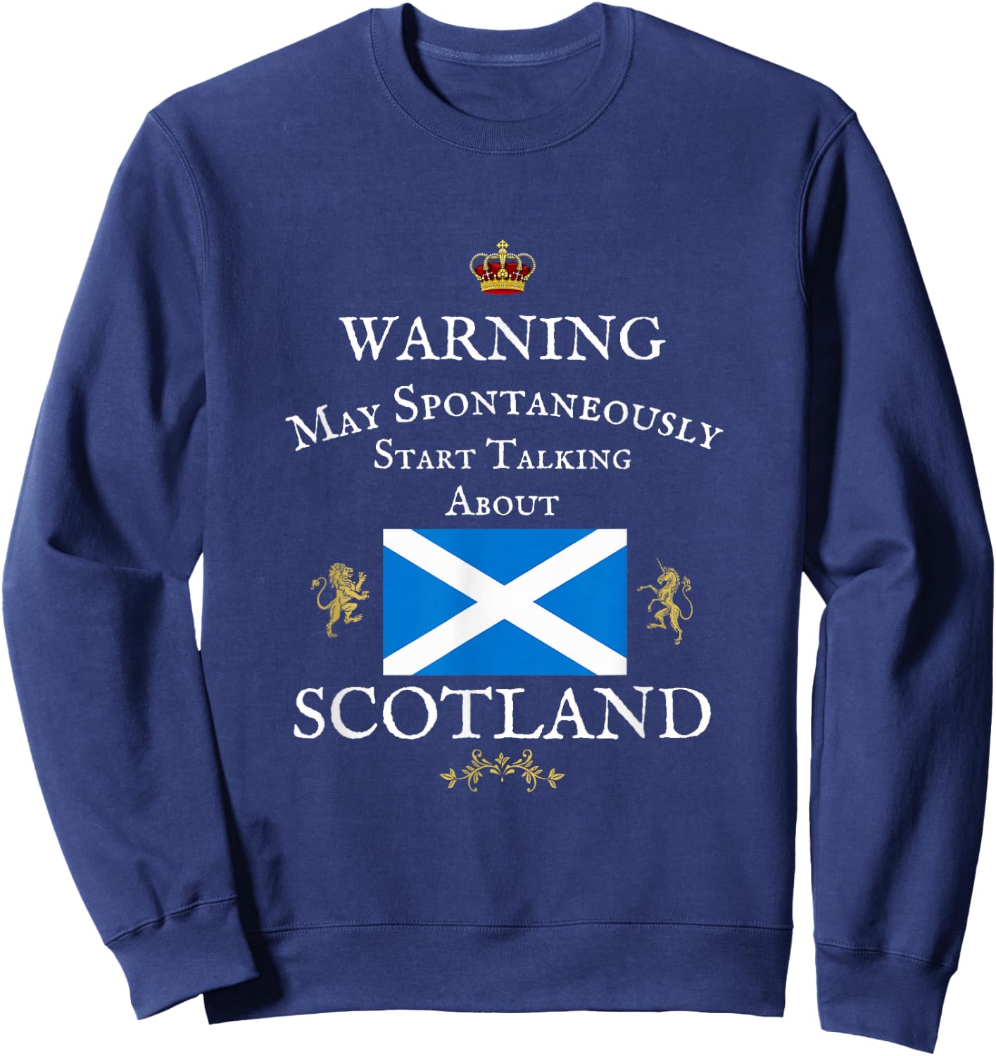 Warning May Spontaneously Talk Scottish, Scotland Flag Crown Sweatshirt - Sweatshirt | Navy