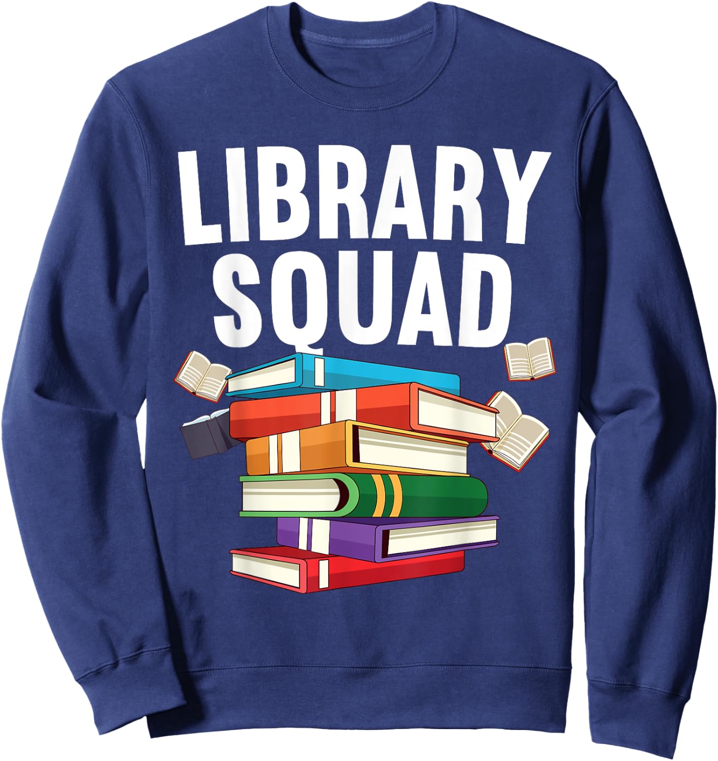 Funny Library Women School Librarian Fiction Lover Sweatshirt - Sweatshirt | Navy