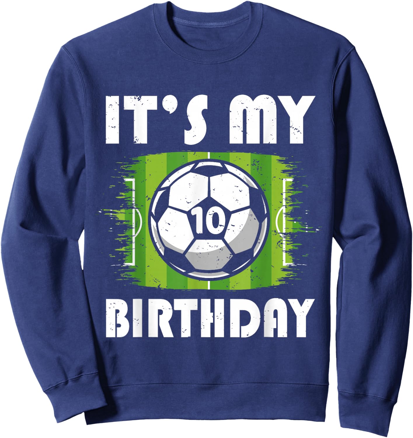 10 Years Old Kids Soccer Player 10th Birthday Boy Sweatshirt - Sweatshirt | Navy