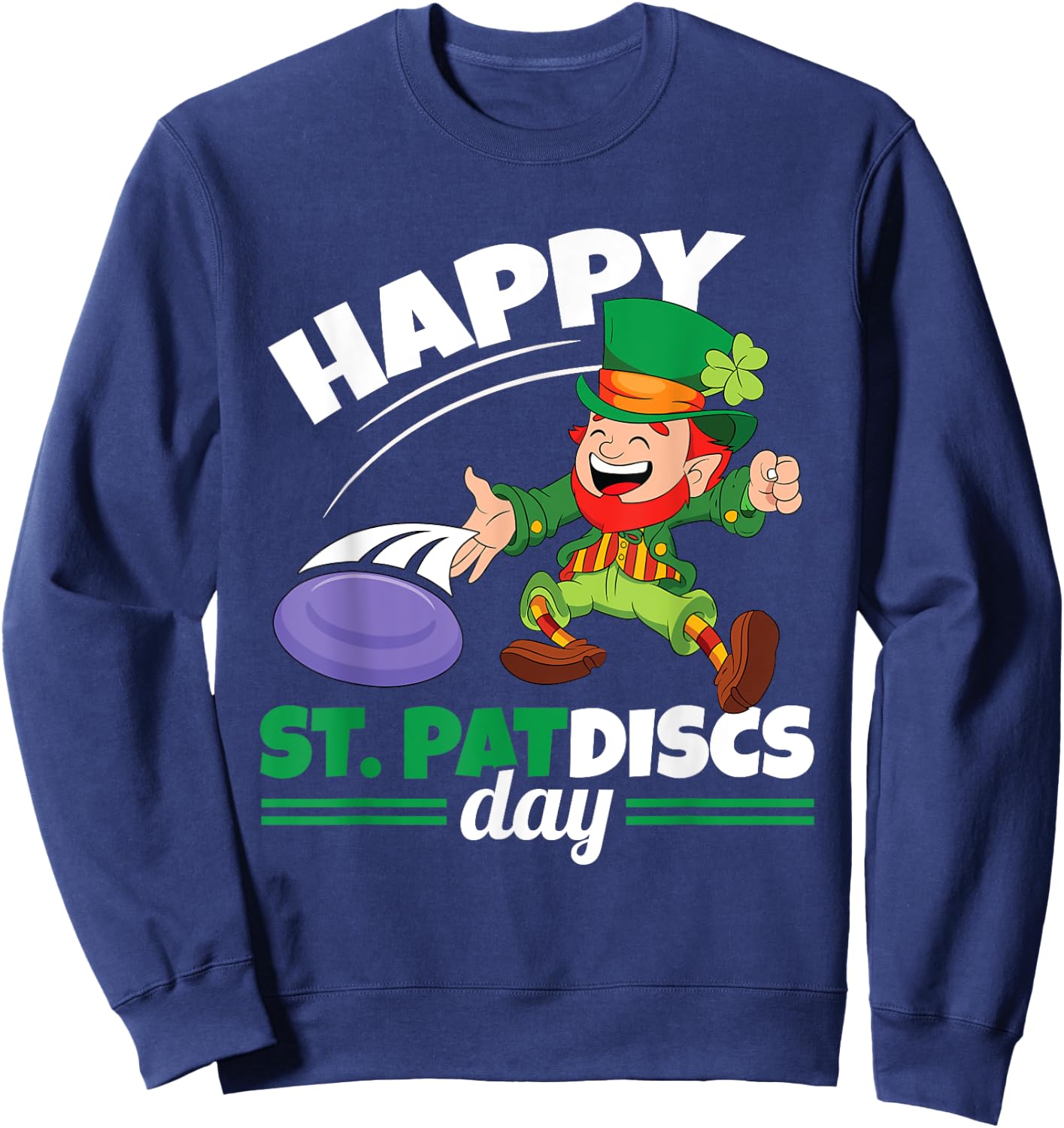 Happy St Patdiscs Patricks Day Ultimate Frisbee Disc Golf Sweatshirt - Sweatshirt | Navy
