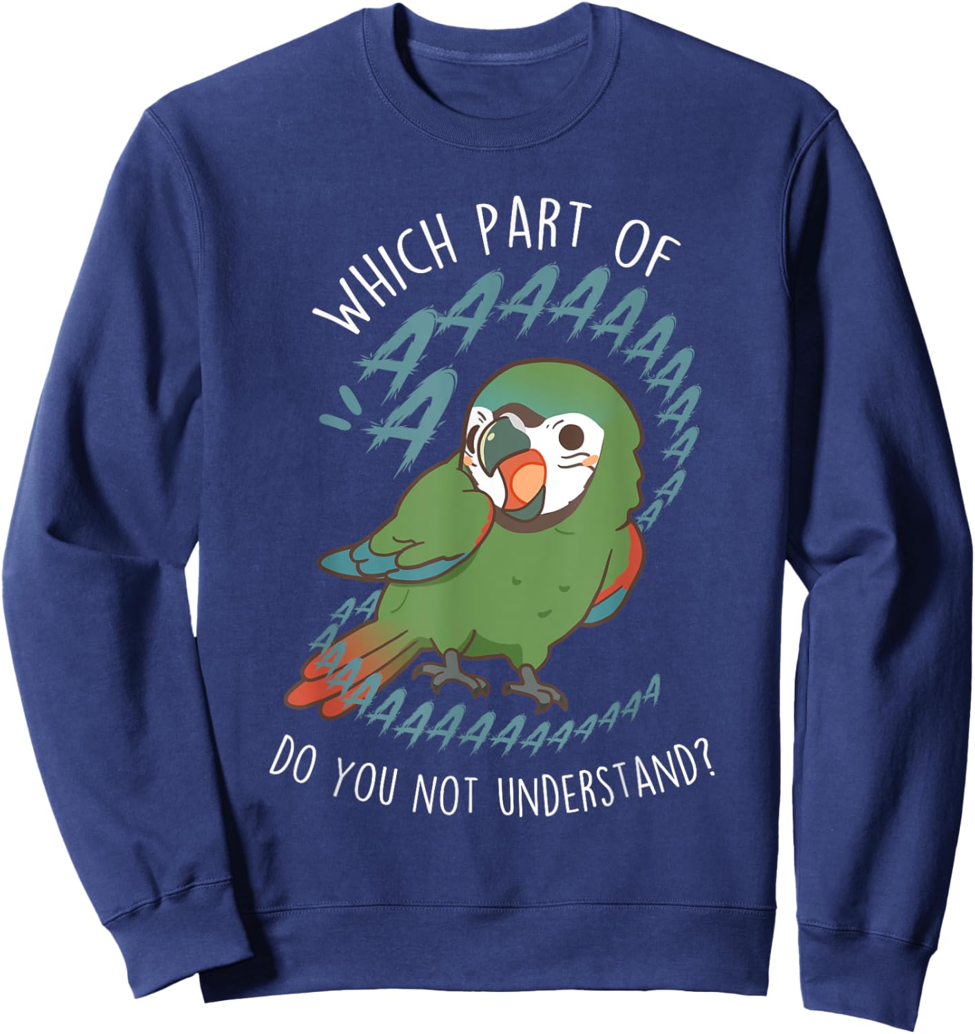 Severe Macaw Parrot Aaaa, Funny Cute Pet Mini Macaw Mom Dad Sweatshirt - Sweatshirt | Navy