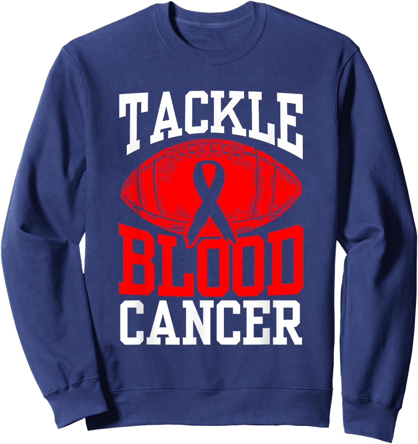 Tackle Blood Cancer Awareness Sweatshirt - Sweatshirt | Navy