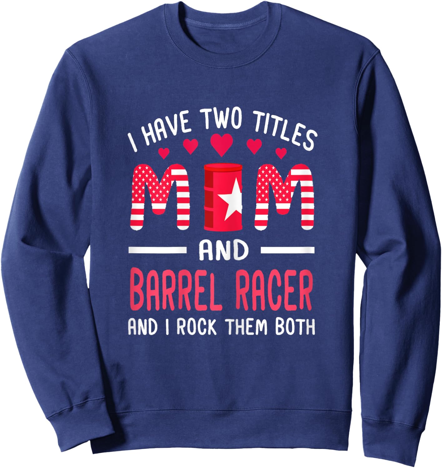 Funny Barrel Racing Mom Sweatshirt - Sweatshirt | Navy