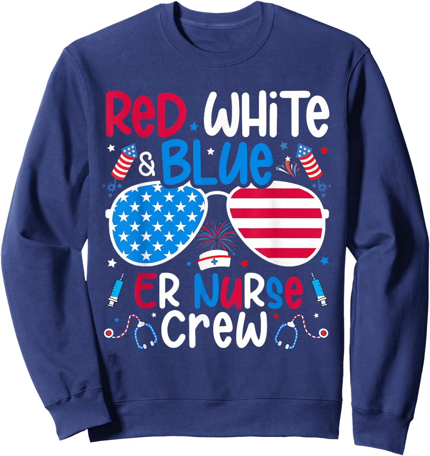 4th of July Red White Blue ER Nurse Crew Patriotic Nurse Sweatshirt - Sweatshirt | Navy