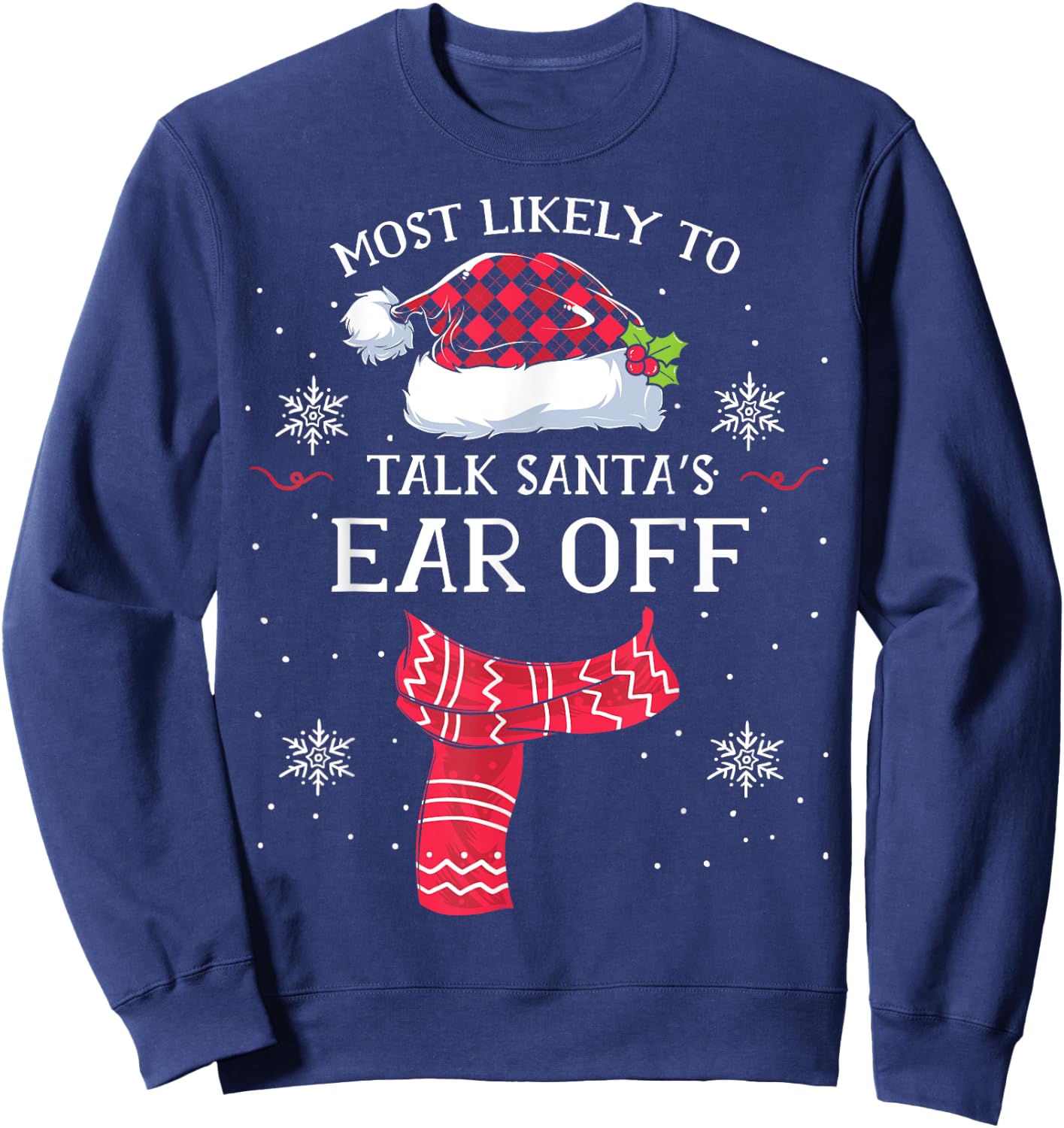 Most Likely To Talk Santa's Ear Off Family Christmas Pajamas Sweatshirt - Sweatshirt | Navy