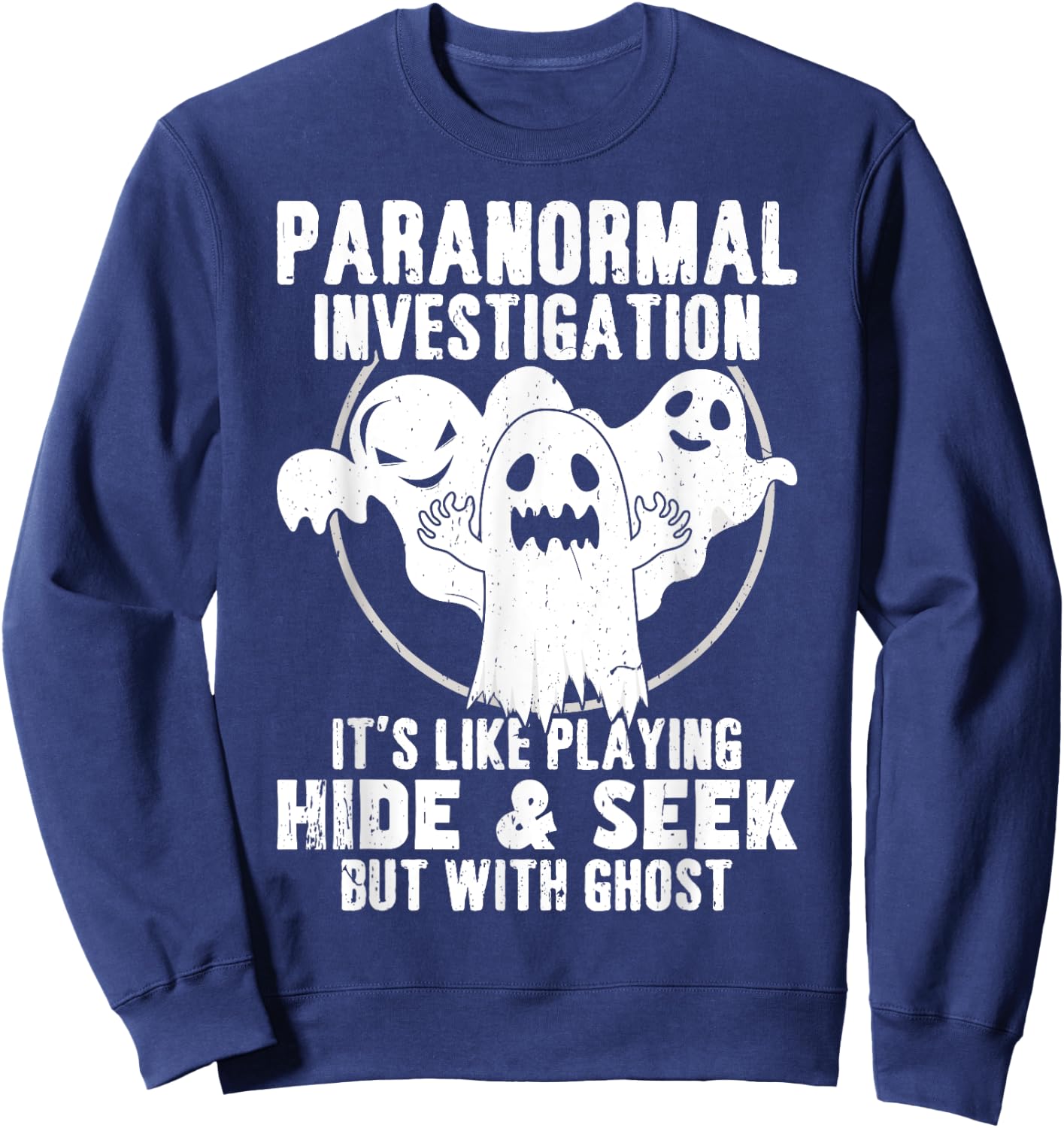 Paranormal Investigator Ghost hunting Sweatshirt - Sweatshirt | Navy