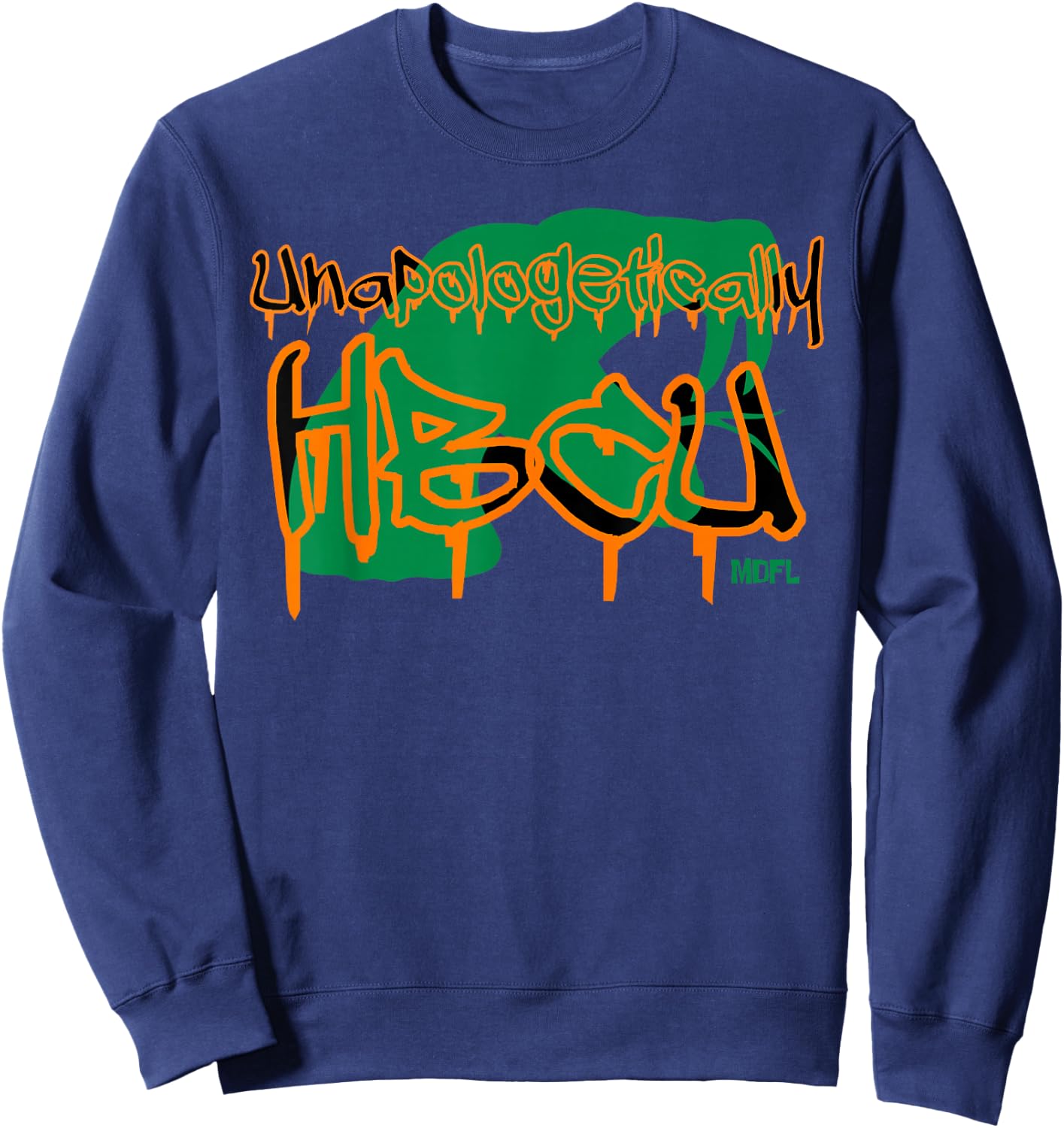 MDFL Designs Unapologetically HBCU FAMU Sweatshirt - Sweatshirt | Navy