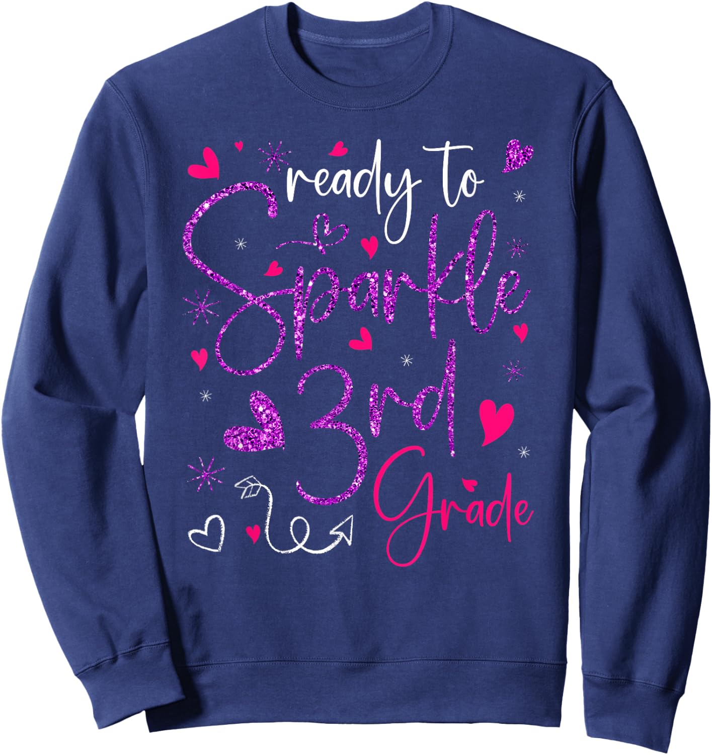 Ready To Sparkle 3rd Grade Back To School Gifts For Girls Sweatshirt - Sweatshirt | Navy