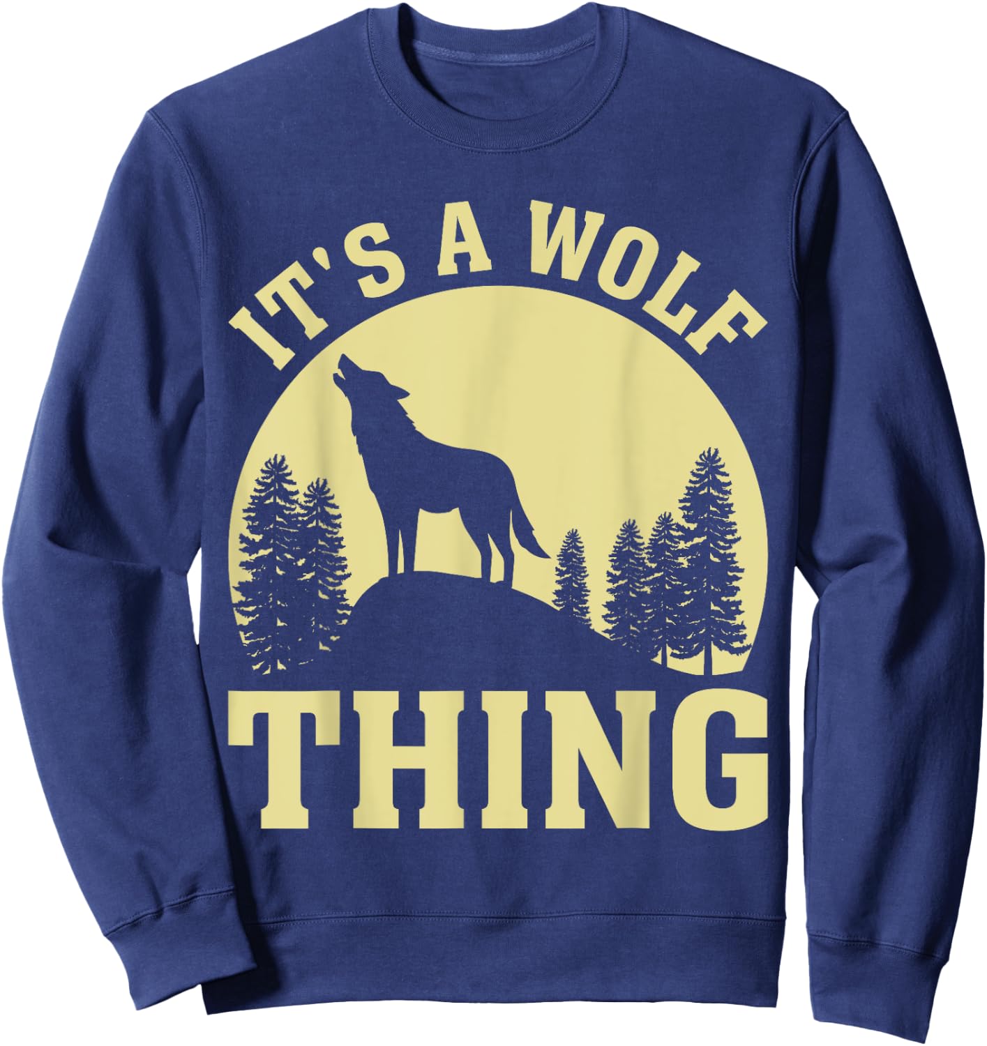 It's A Wolf Thing Sweatshirt - Sweatshirt | Navy