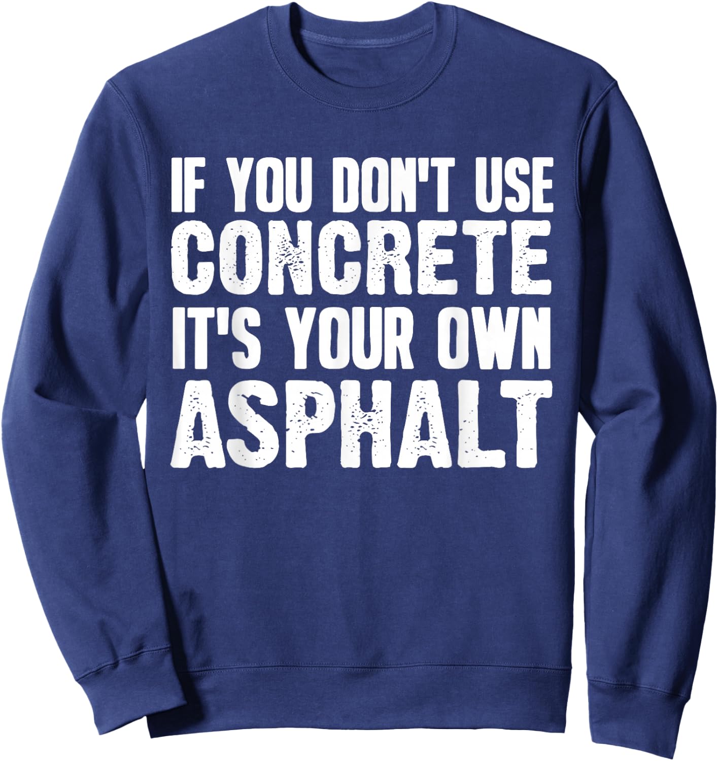 Funny Concrete Asphalt Art Women Concrete Finisher Sweatshirt - Sweatshirt | Navy