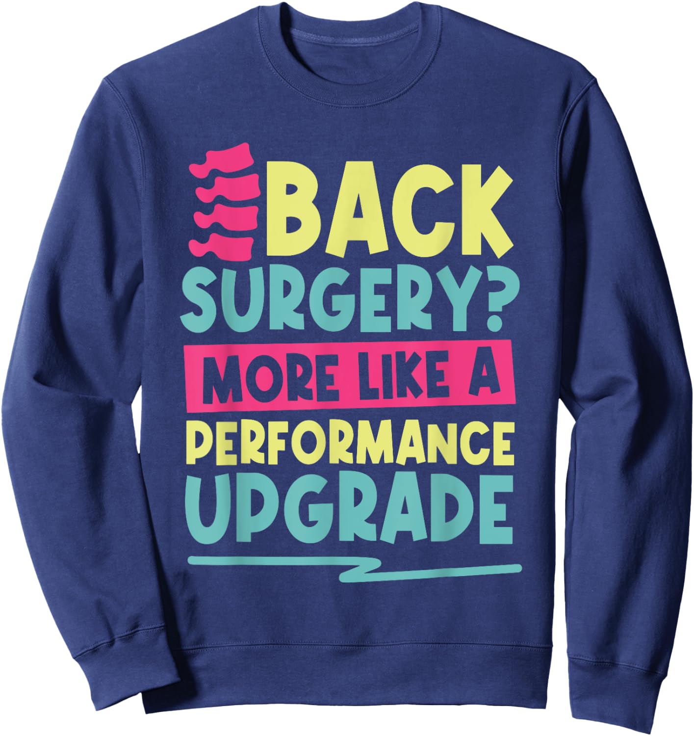 Funny Back Surgery Recovery Sweatshirt - Sweatshirt | Navy