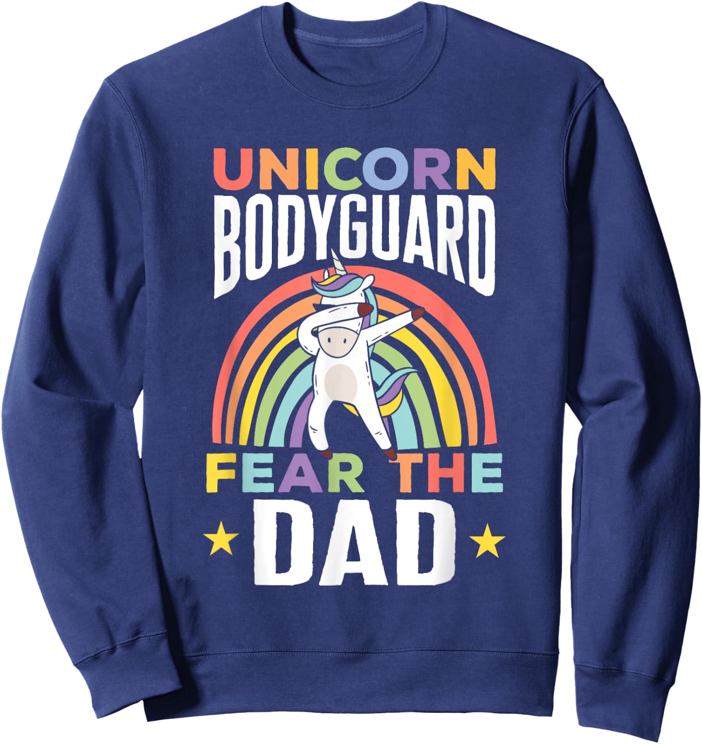 Funny Unicorn Bodyguard Fear The Dad Unicorn Security Men Sweatshirt - Sweatshirt | Navy