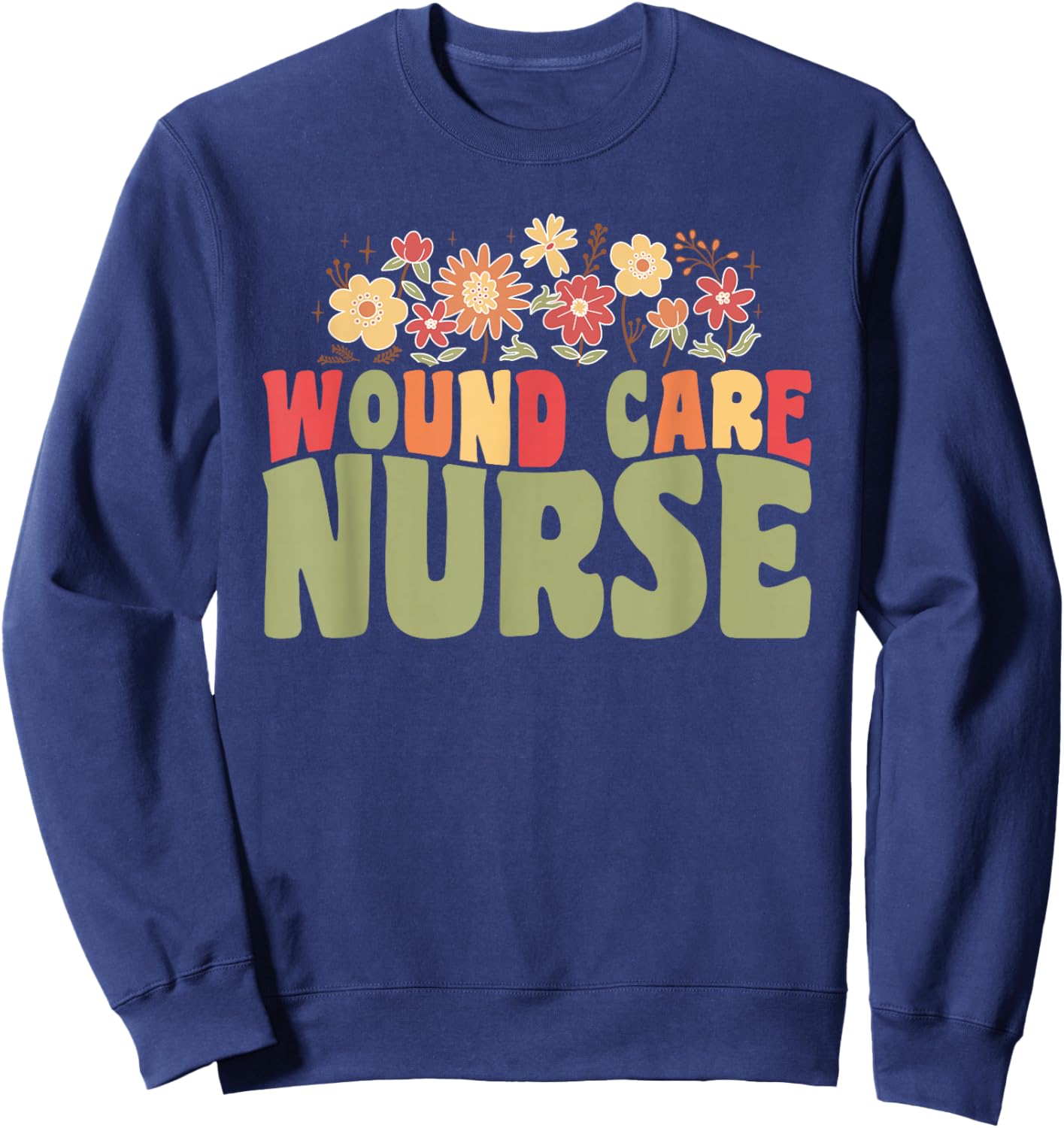 Wound Care Nurse Sweatshirt - Sweatshirt | Navy