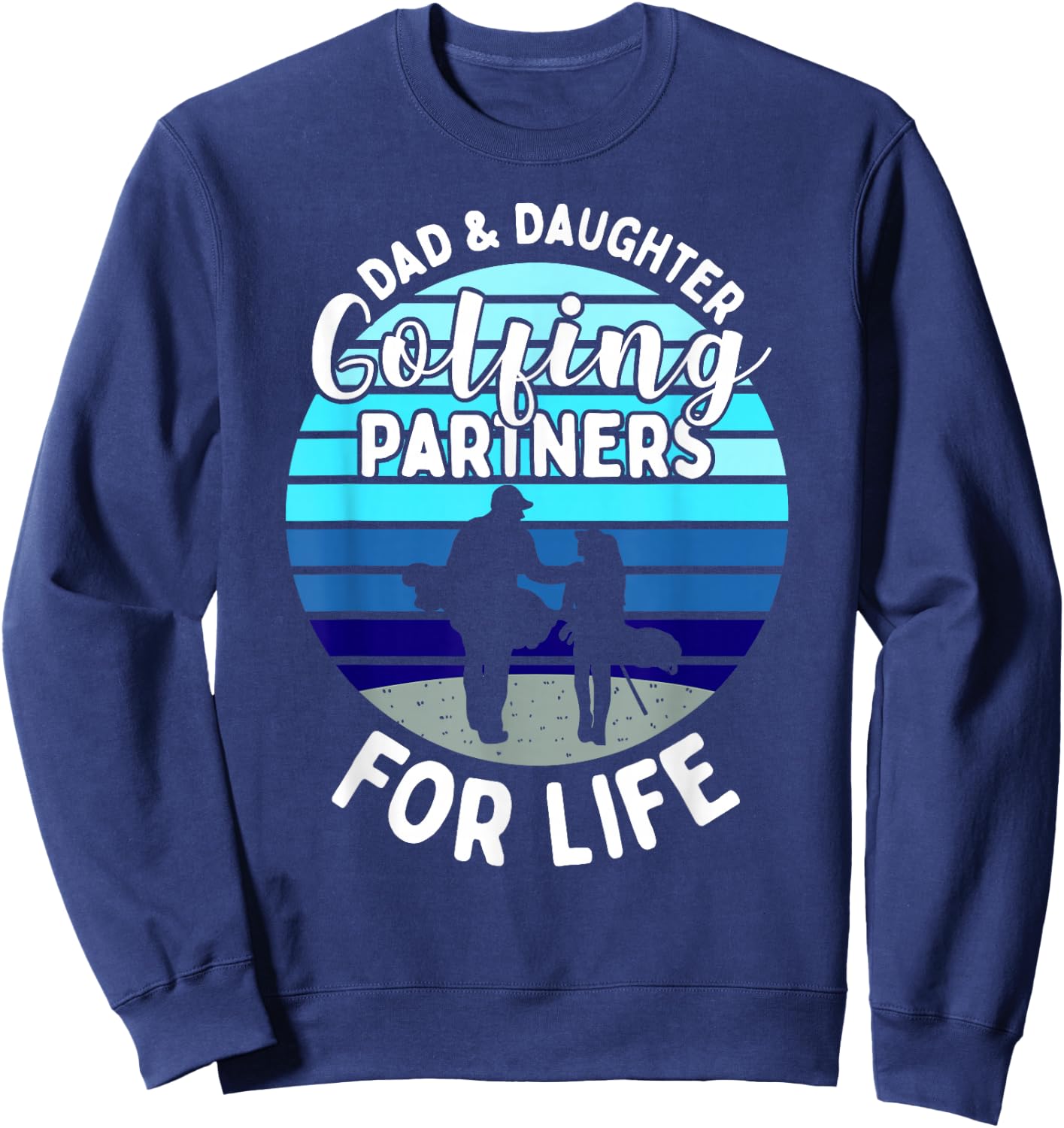 Dad And Daughter Golfing Golf Partners Matching Outfits Sweatshirt - Sweatshirt | Navy