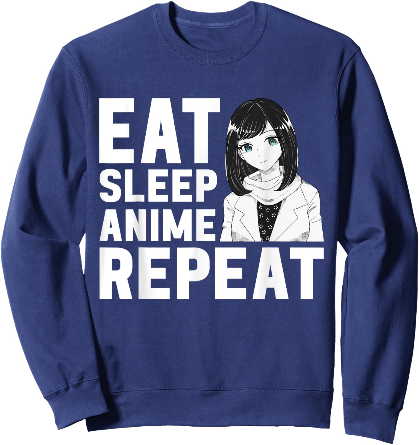Eat Sleep Anime Repeat Girls Boys Funny Anime Lover Sweatshirt - Sweatshirt | Navy