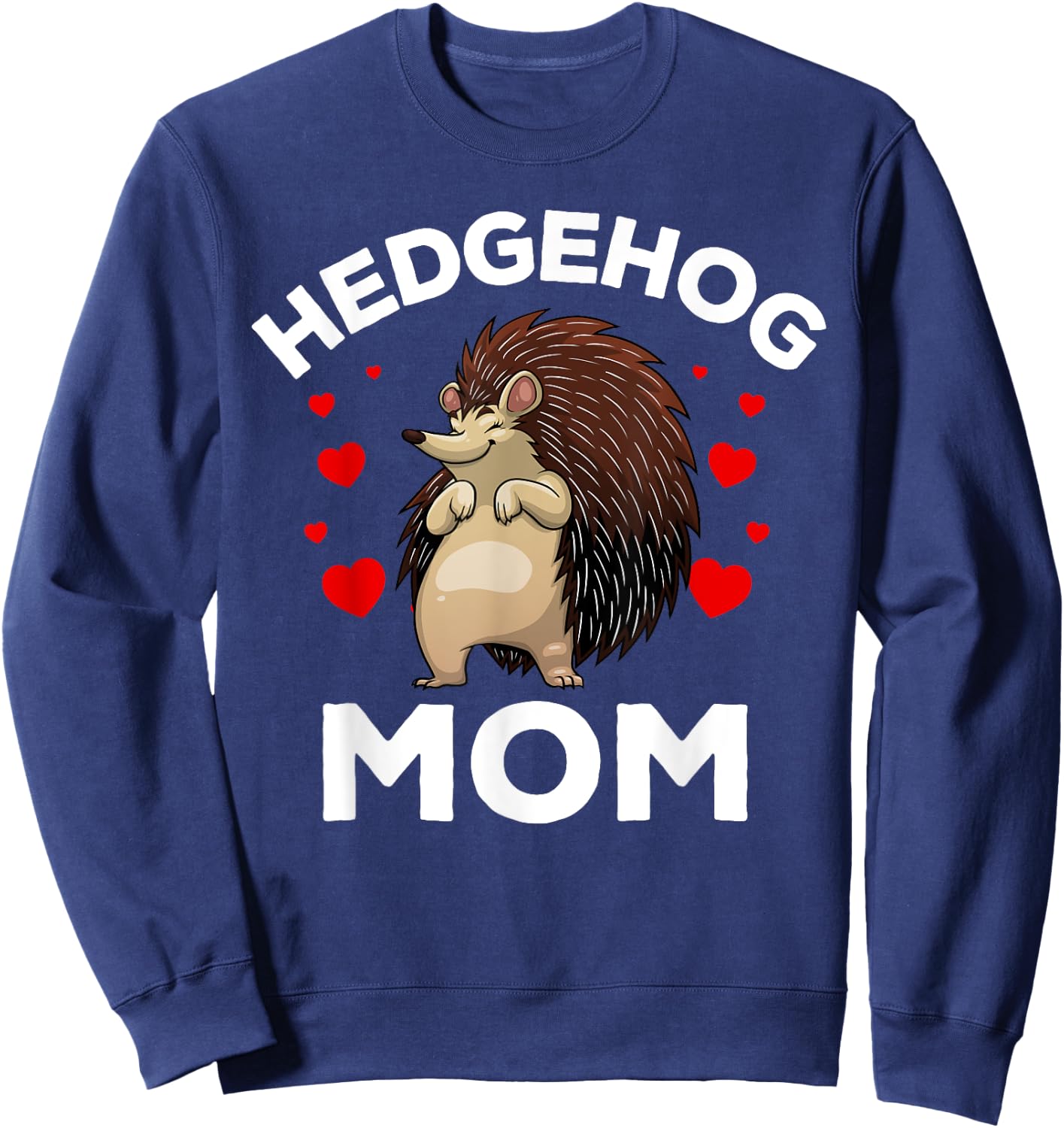 Cool Hedgehog Mom Girls Hedge Hog Porcupine Animal Sweatshirt - Sweatshirt | Navy