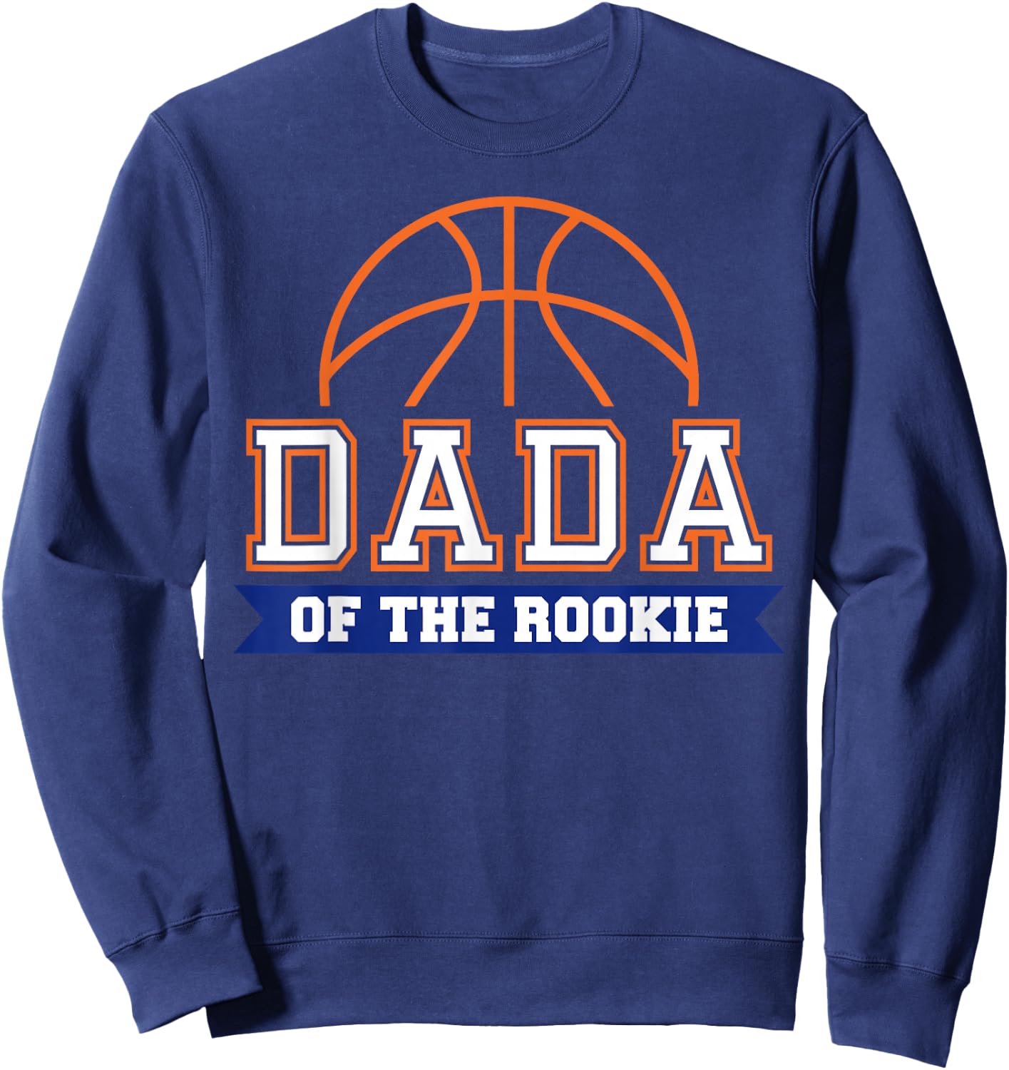Dada of Rookie 1st Birthday Basketball Theme Matching Party Sweatshirt - Sweatshirt | Navy