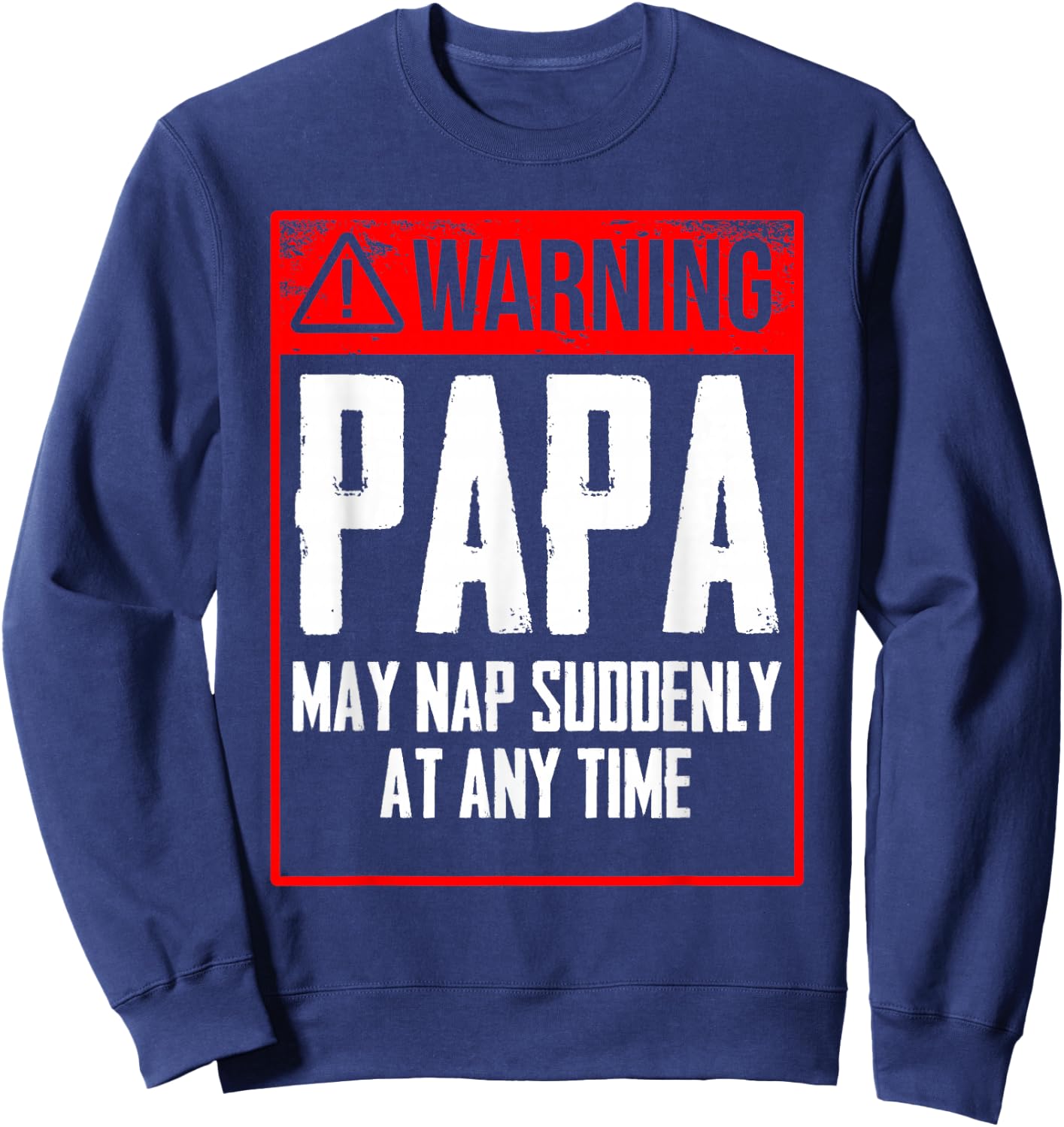 Funny Sleep Father Daddy Papa Sleepy Nap Time Sweatshirt - Sweatshirt | Navy
