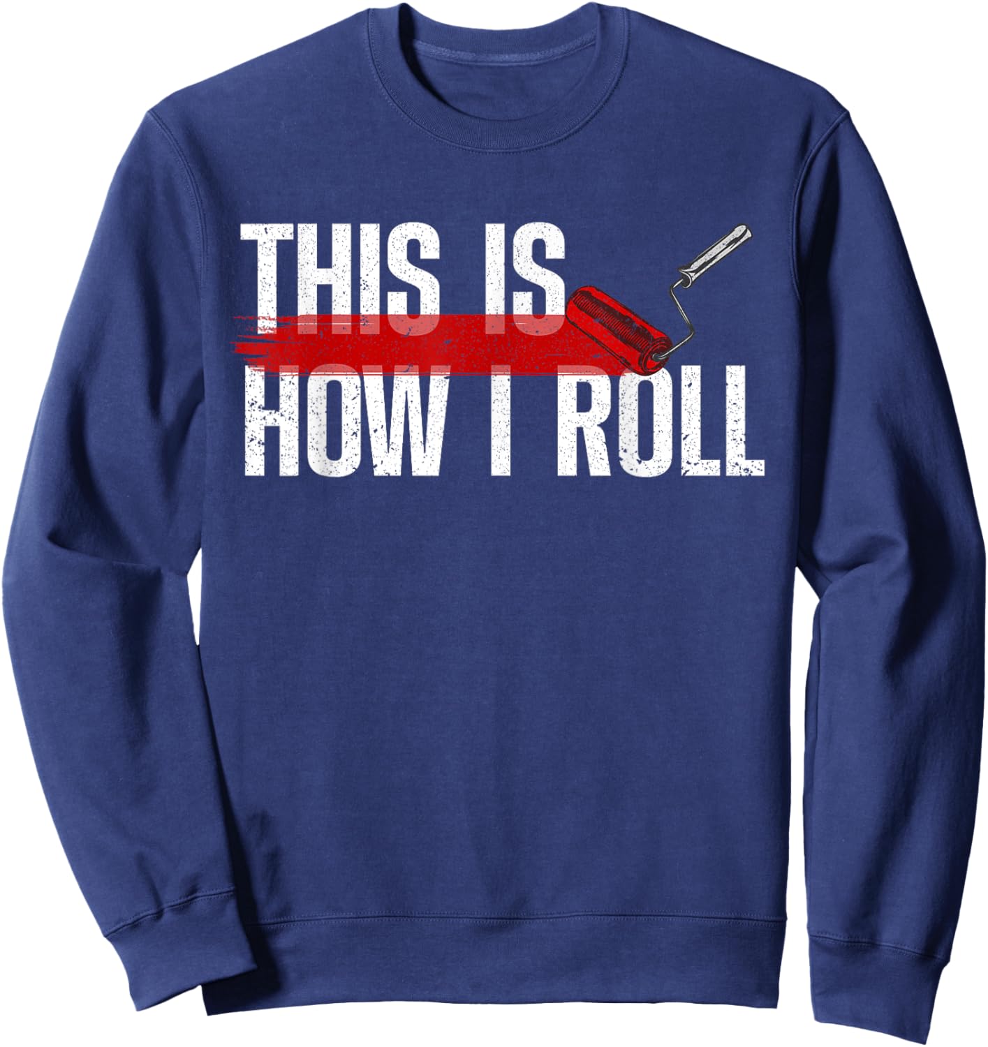 Funny Painter Art Women Professional Painter Roller Sweatshirt - Sweatshirt | Navy