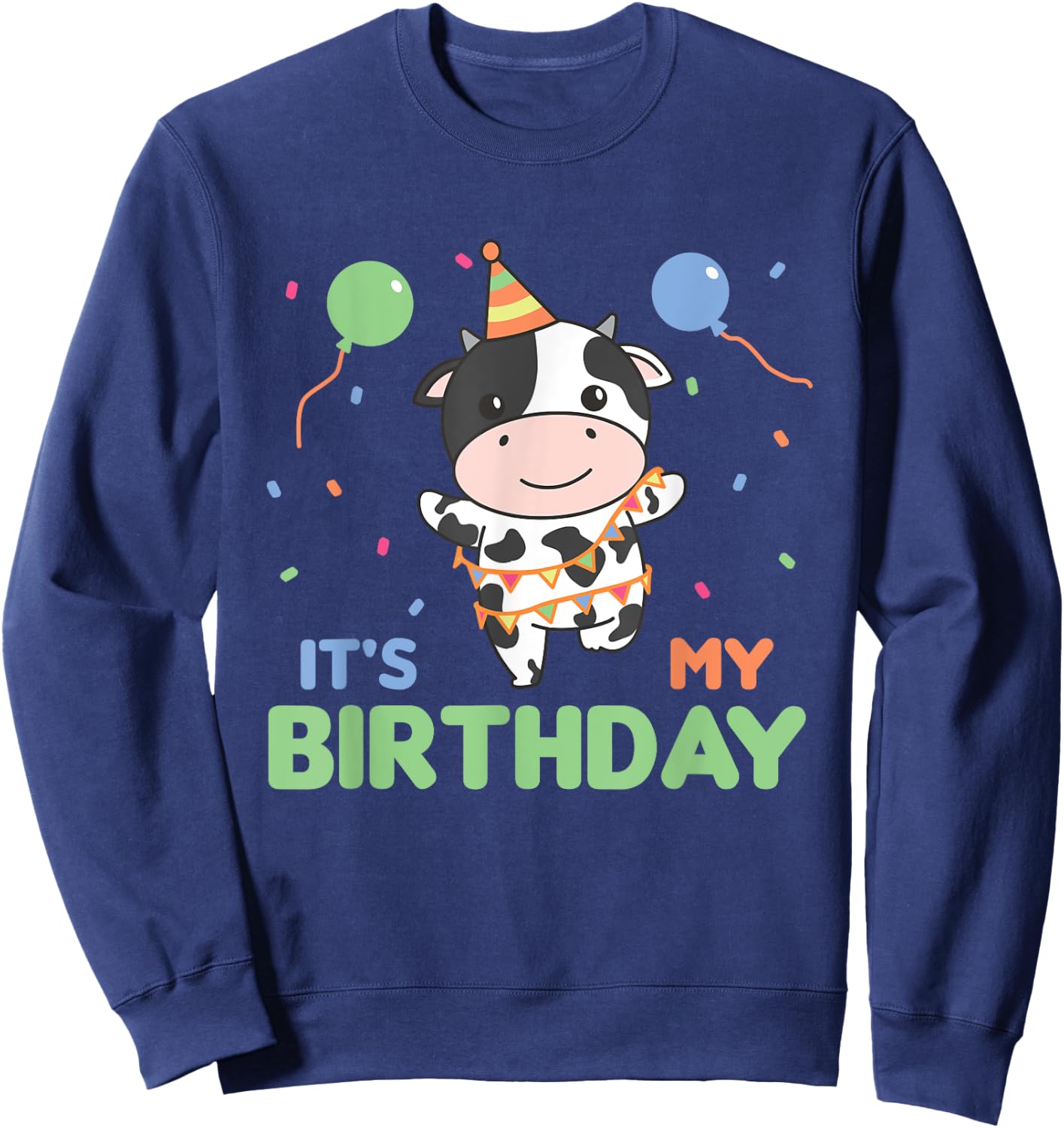 Birthday Cow For Kids It's My Birthday Sweatshirt - Sweatshirt | Navy
