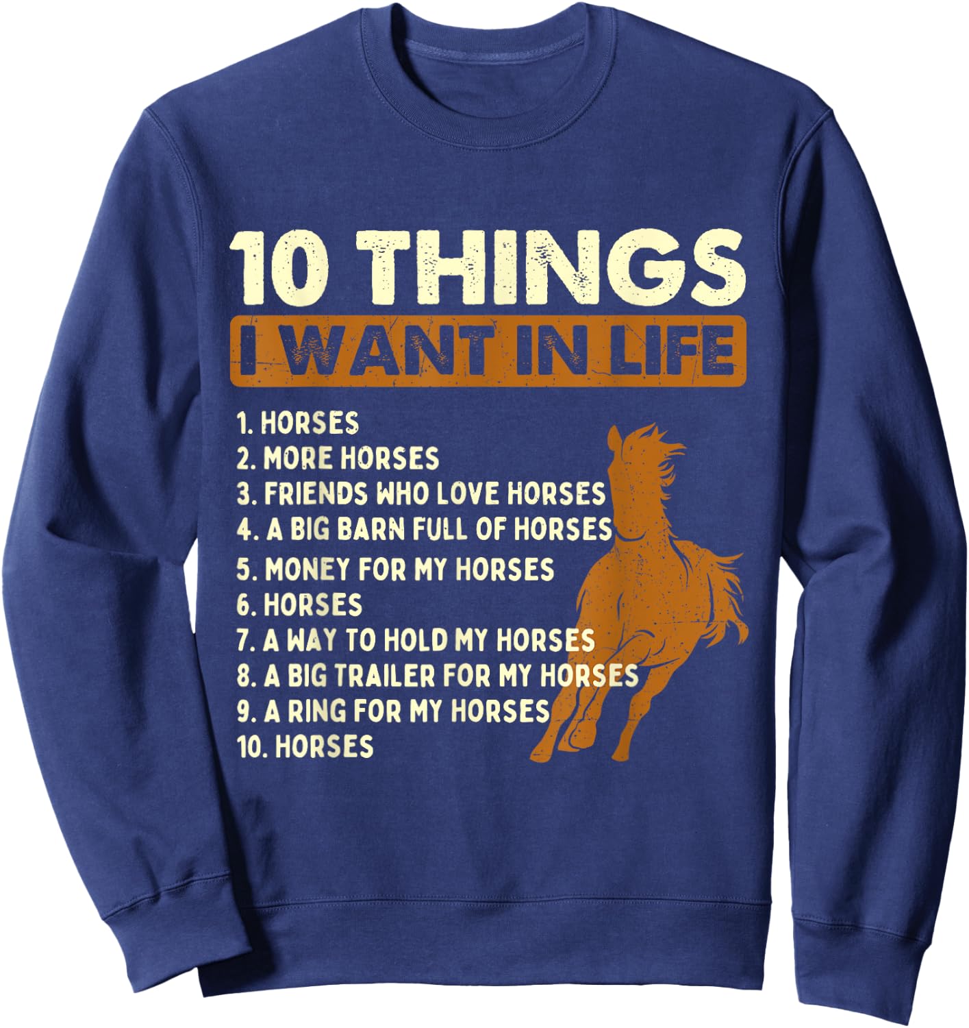 10 Things I Want In Life - Horse Lover Horseman Equestrian Sweatshirt - Sweatshirt | Navy