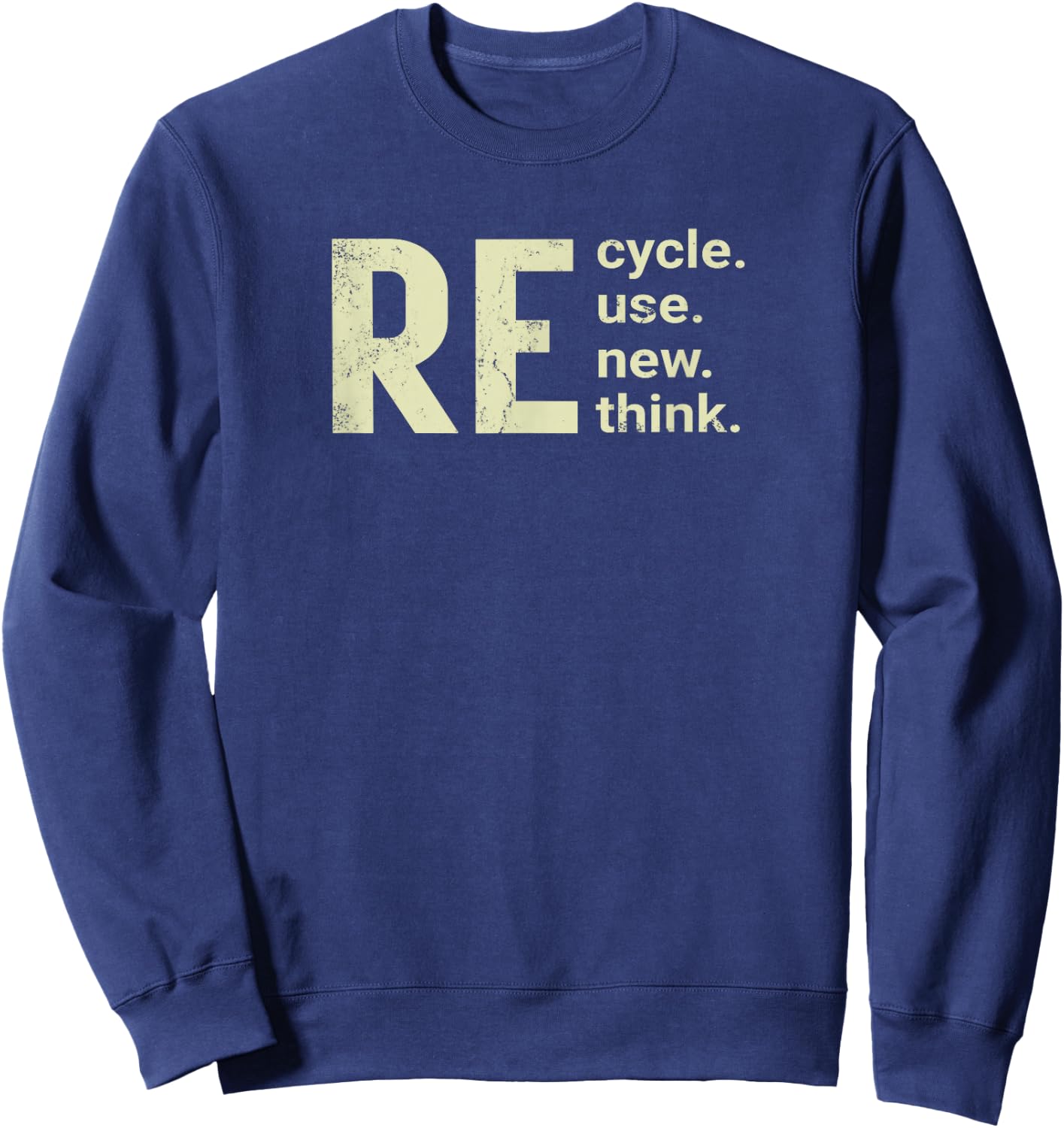 RE Cycle Use New Think Sweatshirt - Sweatshirt | Navy